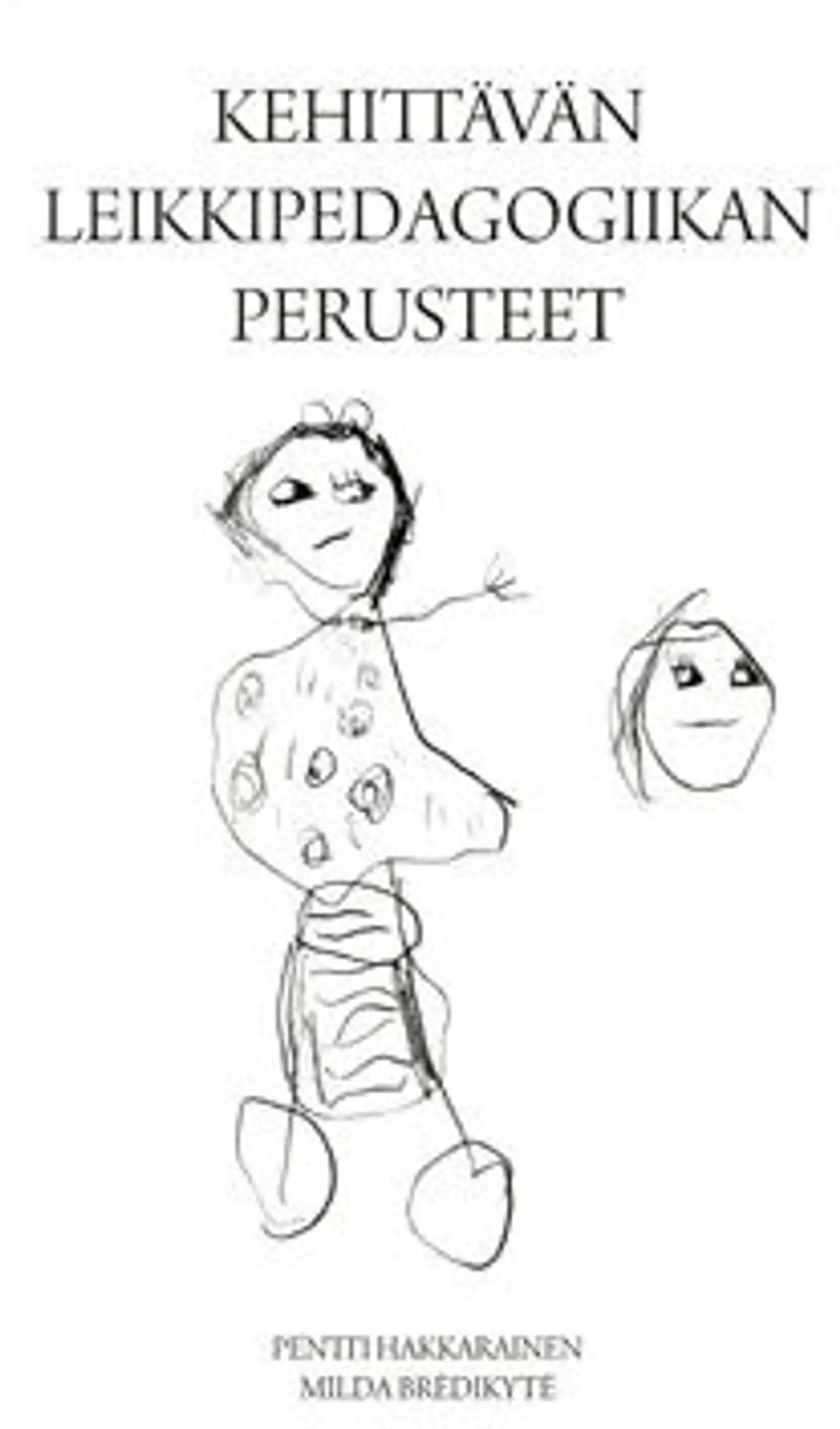 Hakkarainen, Kehittävän leikkipedagogiikan perusteet