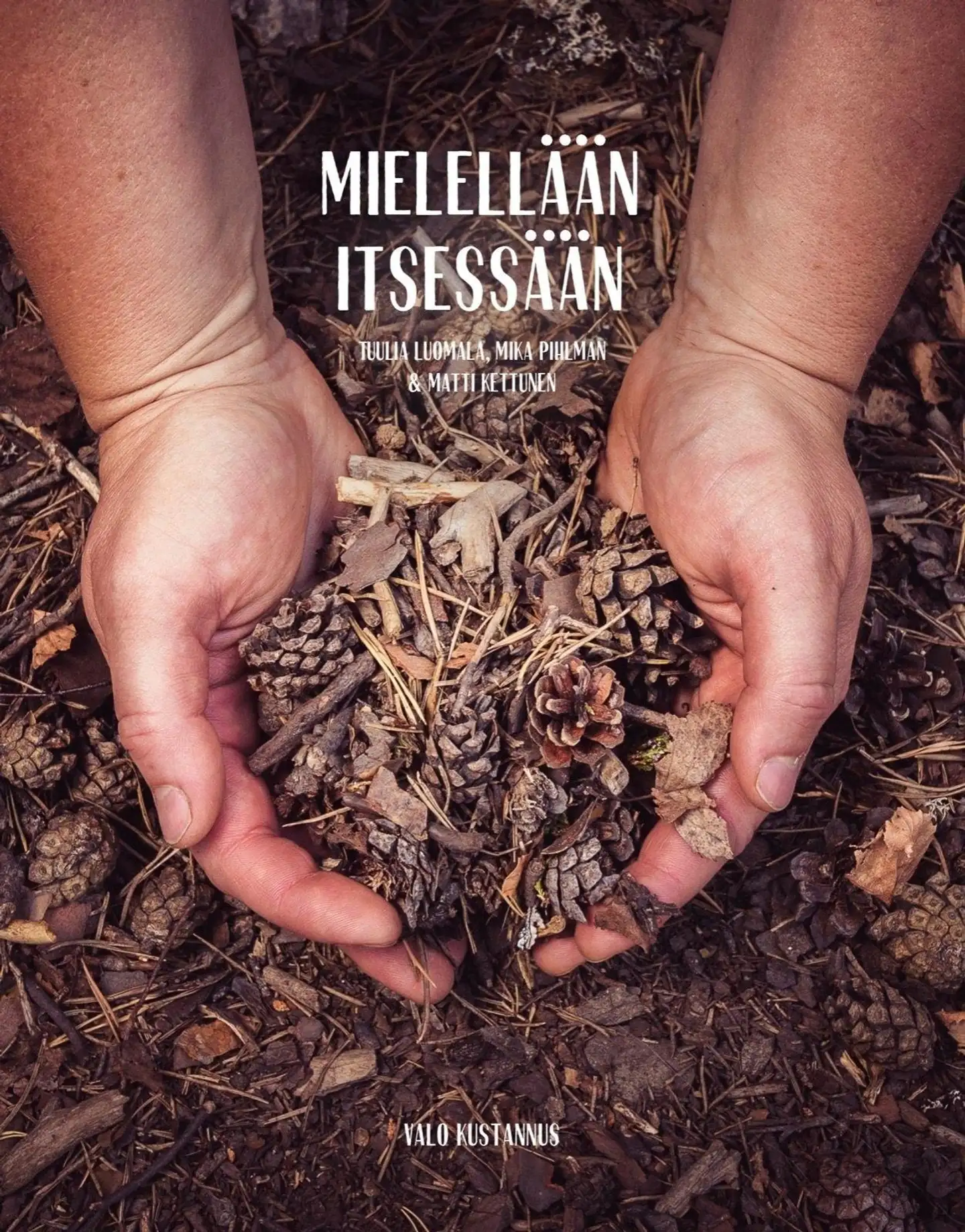 Luomala, Mielellään itsessään