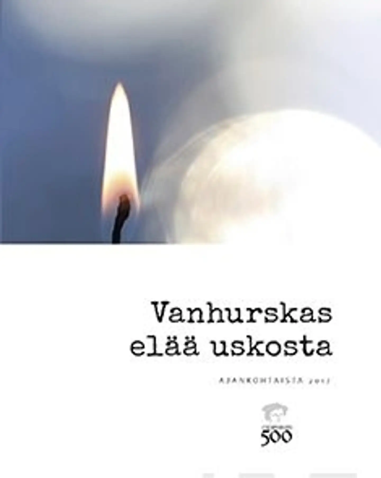 Vanhurskas elää uskosta - Ajankohtaista 2017 : Vuosikirja