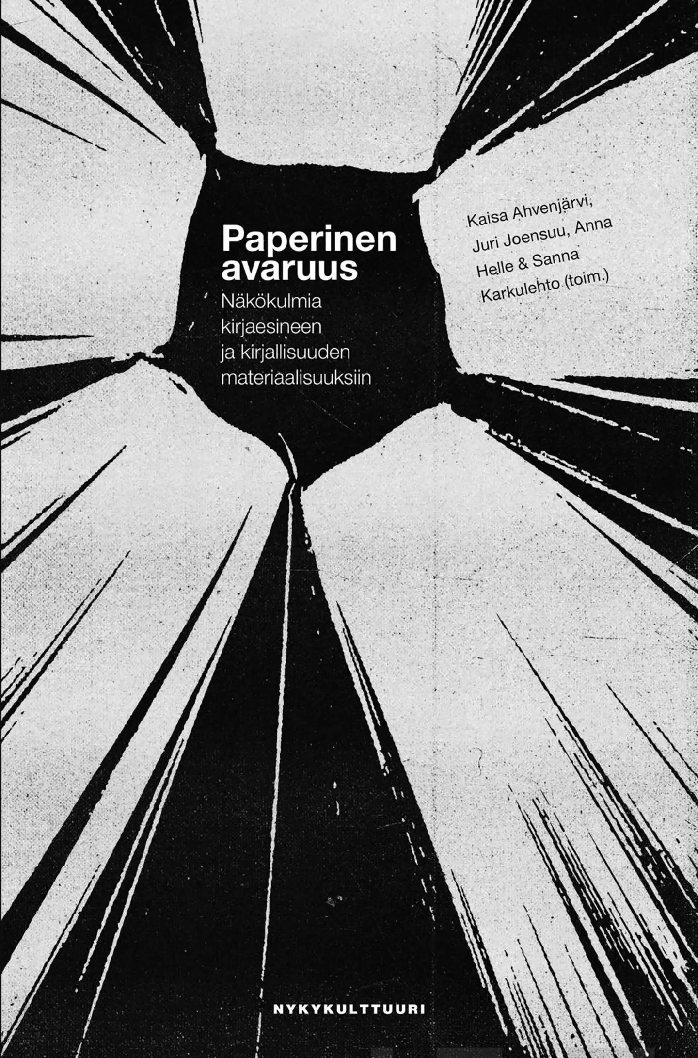Paperinen avaruus - Näkökulmia kirjaesineen ja kirjallisuuden materiaalisuuksiin