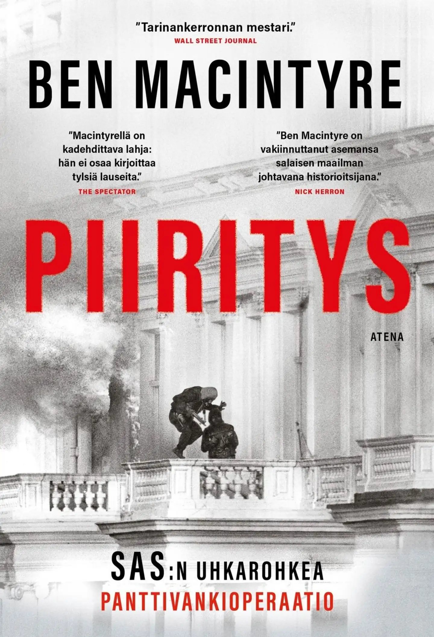Macintyre, Piiritys - SAS:n uhkarohkea panttivankioperaatio
