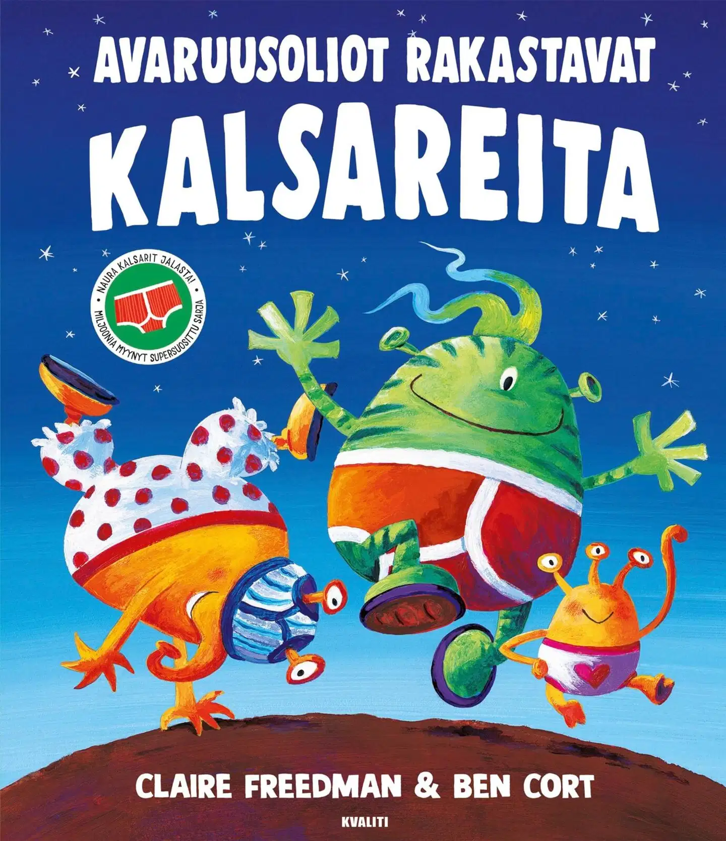 Freedman, Avaruusoliot rakastavat kalsareita