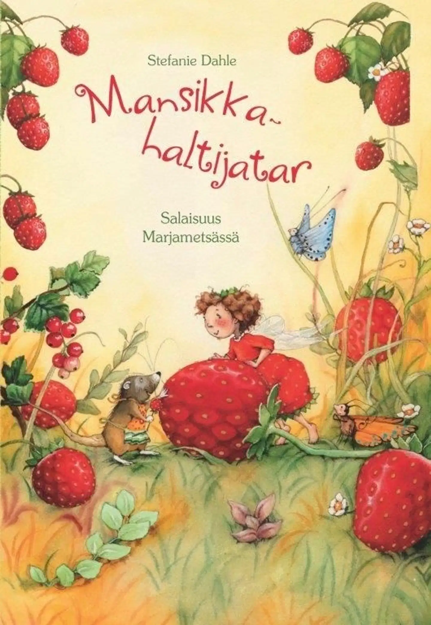 Dahle, Mansikkahaltijatar - Salaisuus marjametsässä