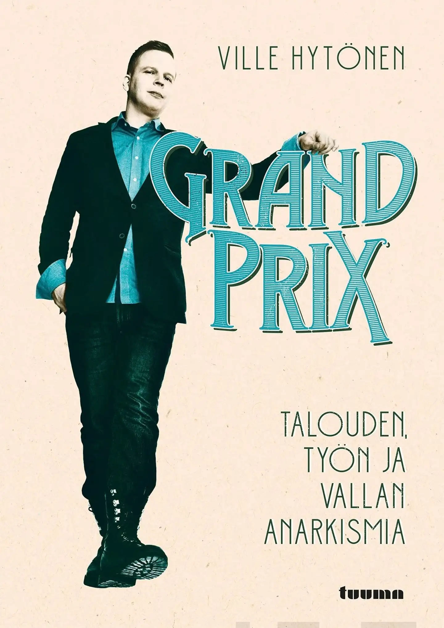 Hytönen, Grand Prix - Talouden, työn ja vallan anarkismia