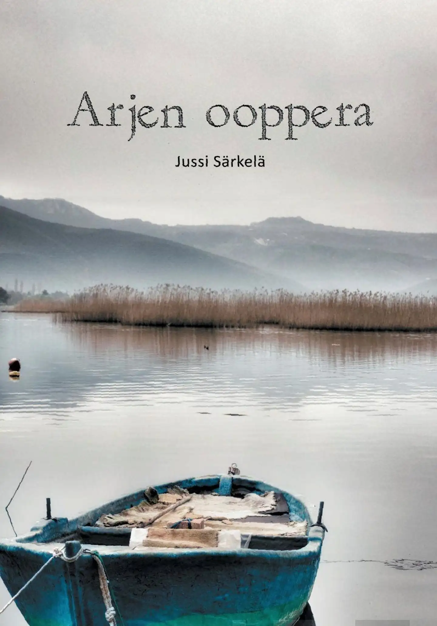 Särkelä, Arjen ooppera
