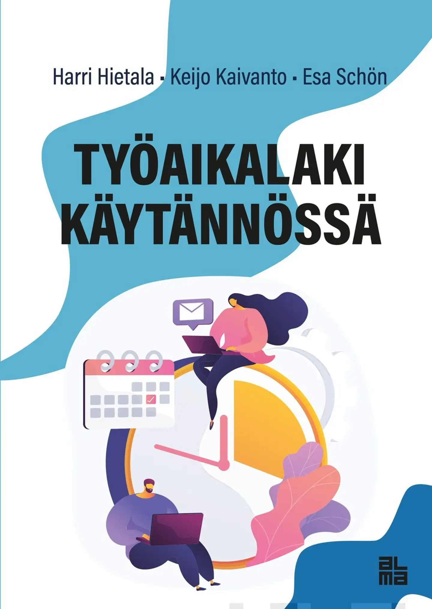 Hietala, Työaikalaki käytännössä
