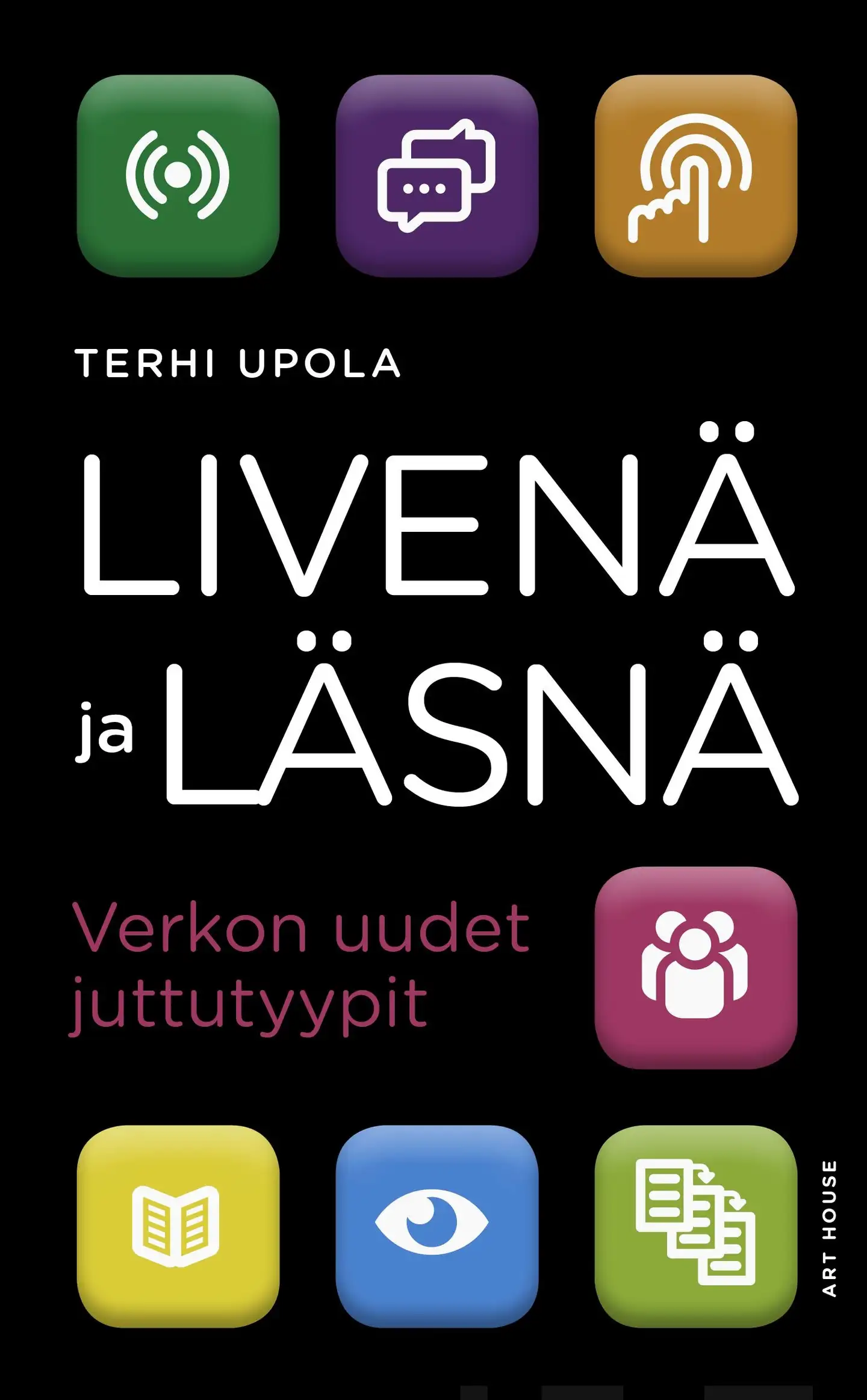 Upola, Livenä ja läsnä - Verkon uudet juttutyypit