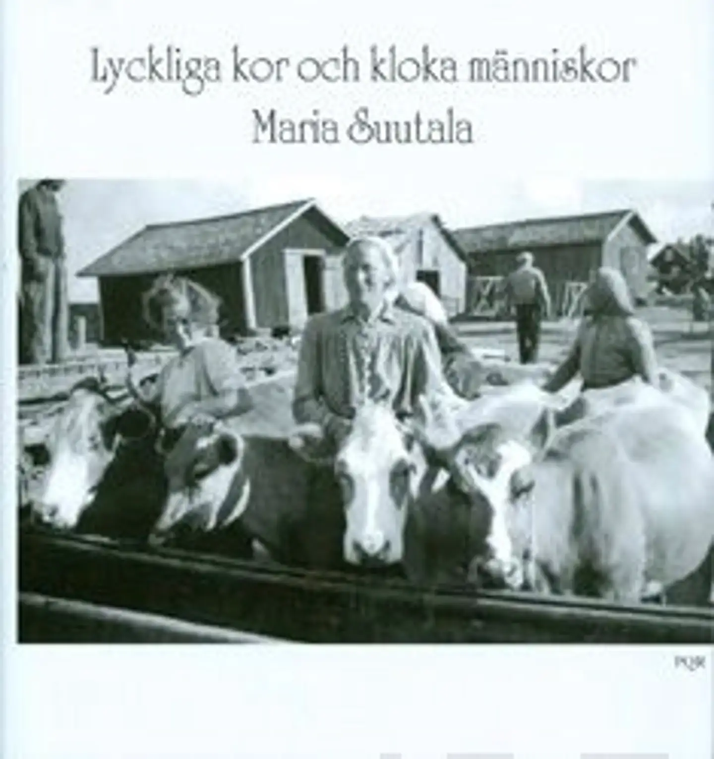 Suutala, Lyckliga kor och kloka människor