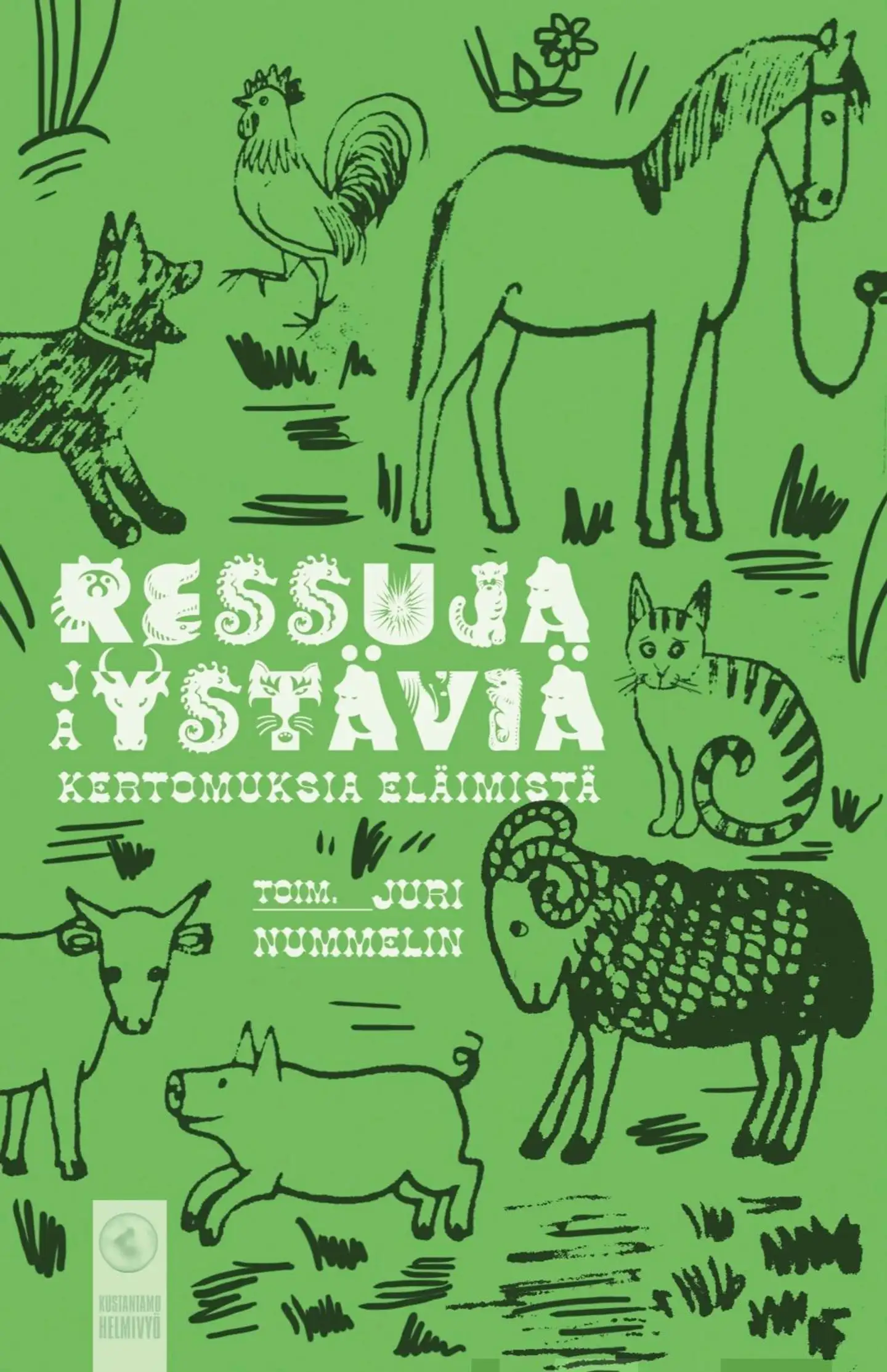 Ressuja ja ystäviä - Kertomuksia eläimistä