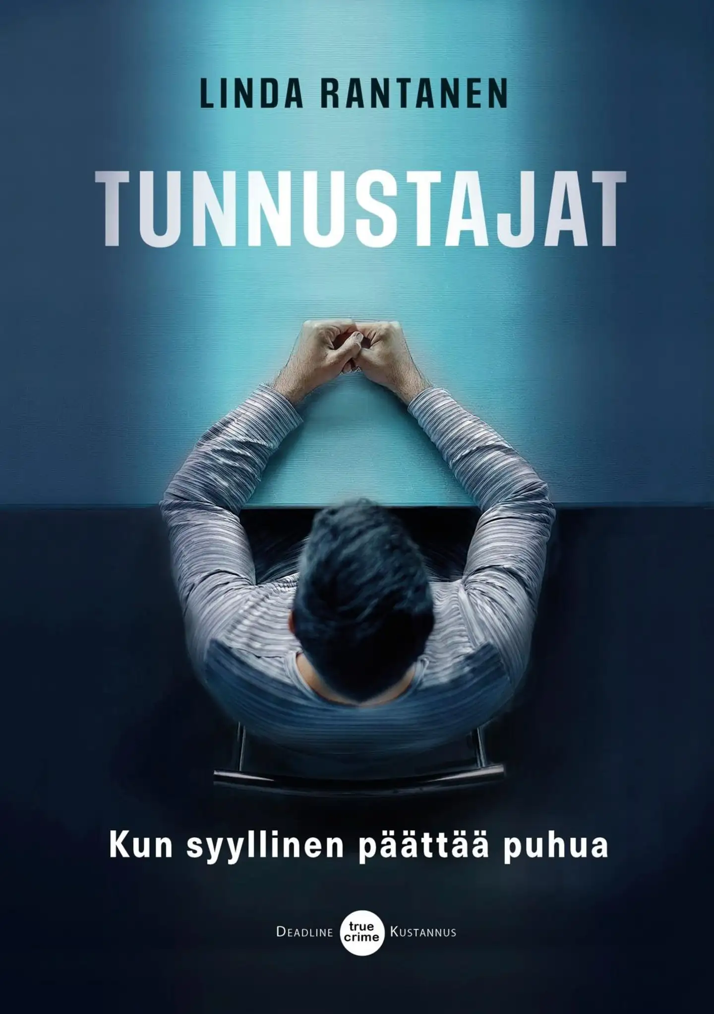 Rantanen, Tunnustajat - Kun syyllinen päättää puhua