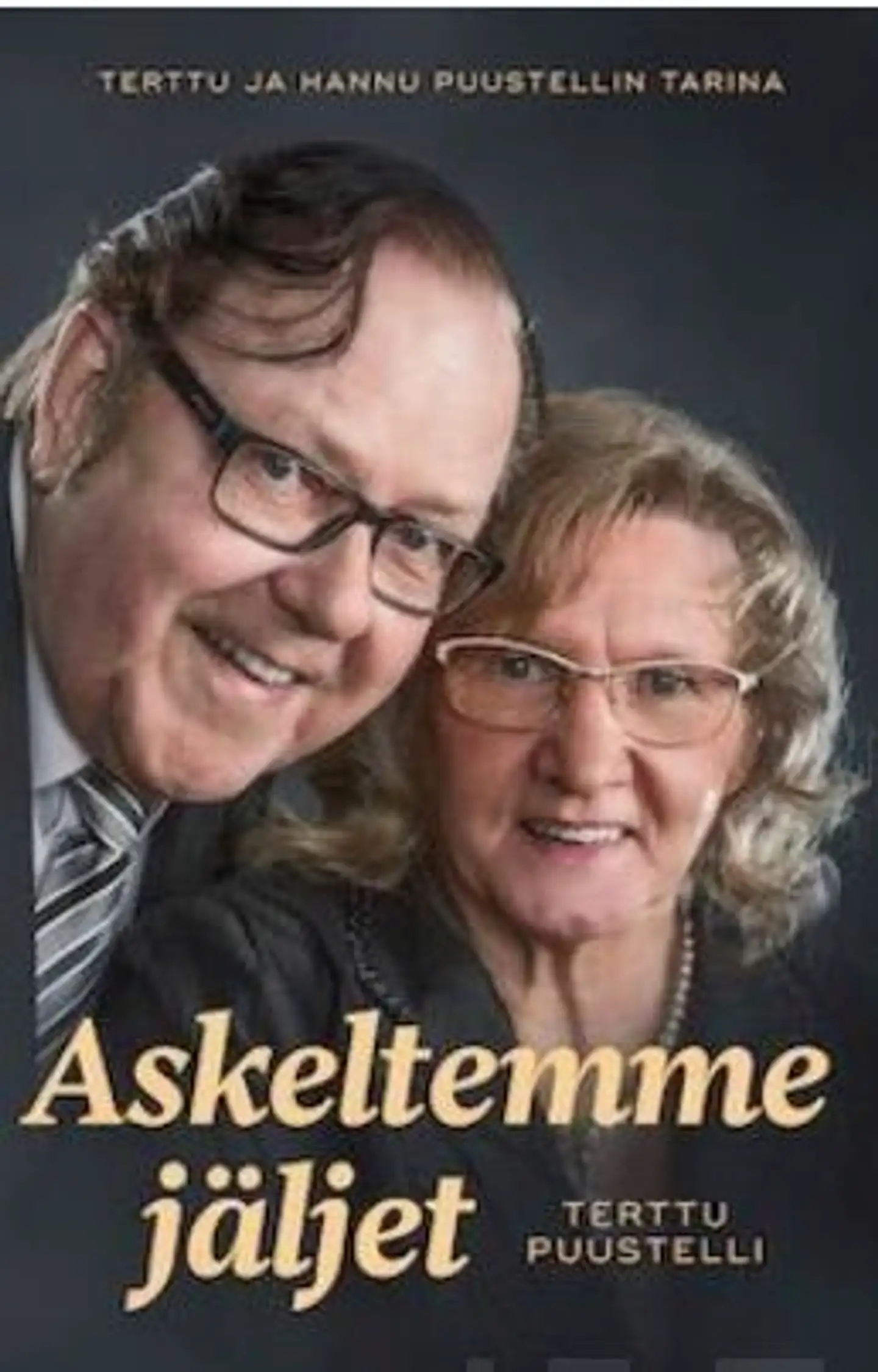Puustelli, Askeltemme jäljet - Terttu ja Hannu Puustellin tarina