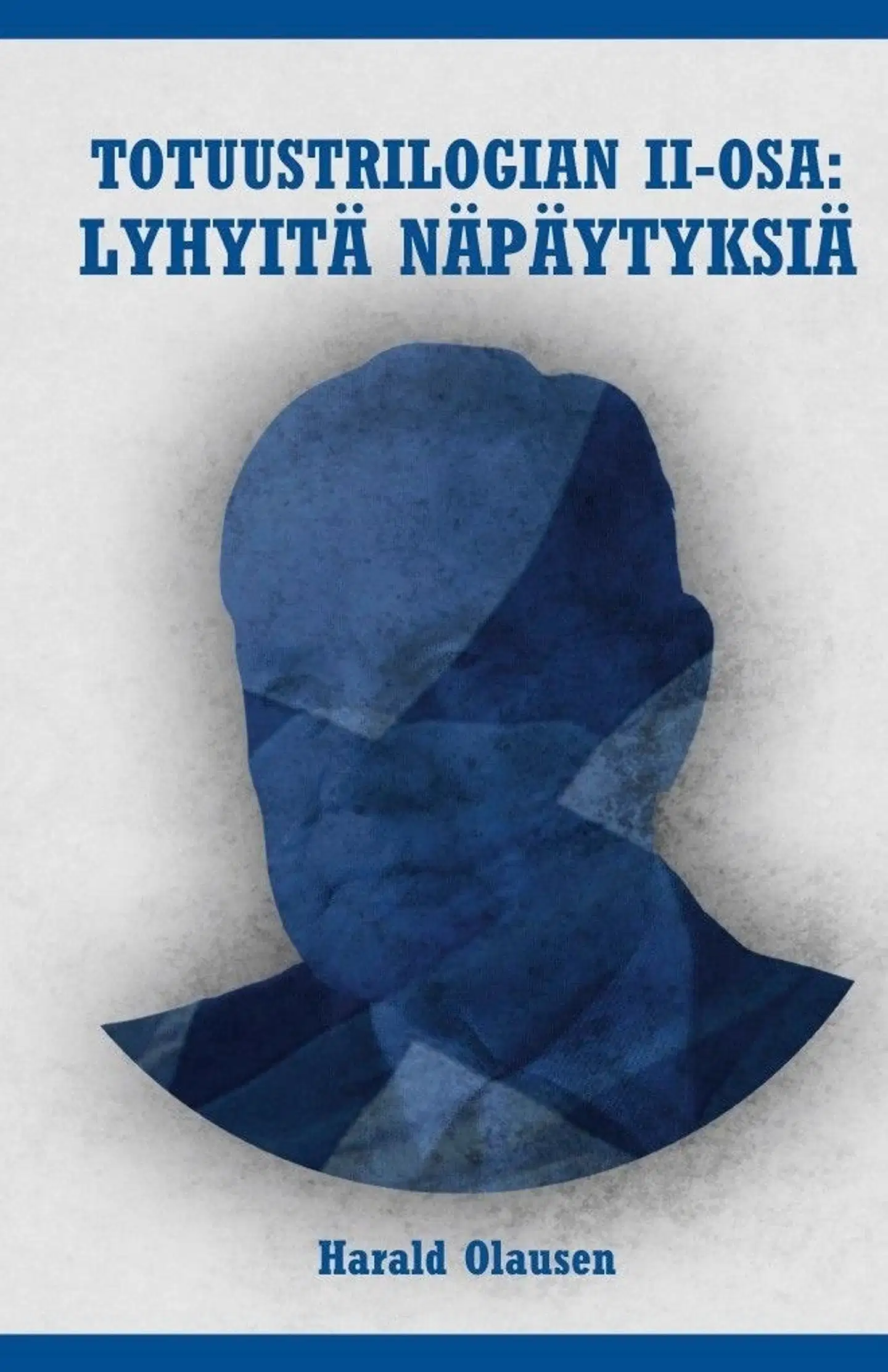 Olausen, ​Lyhyitä näpäytyksiä - Totuustrilogian II-osa