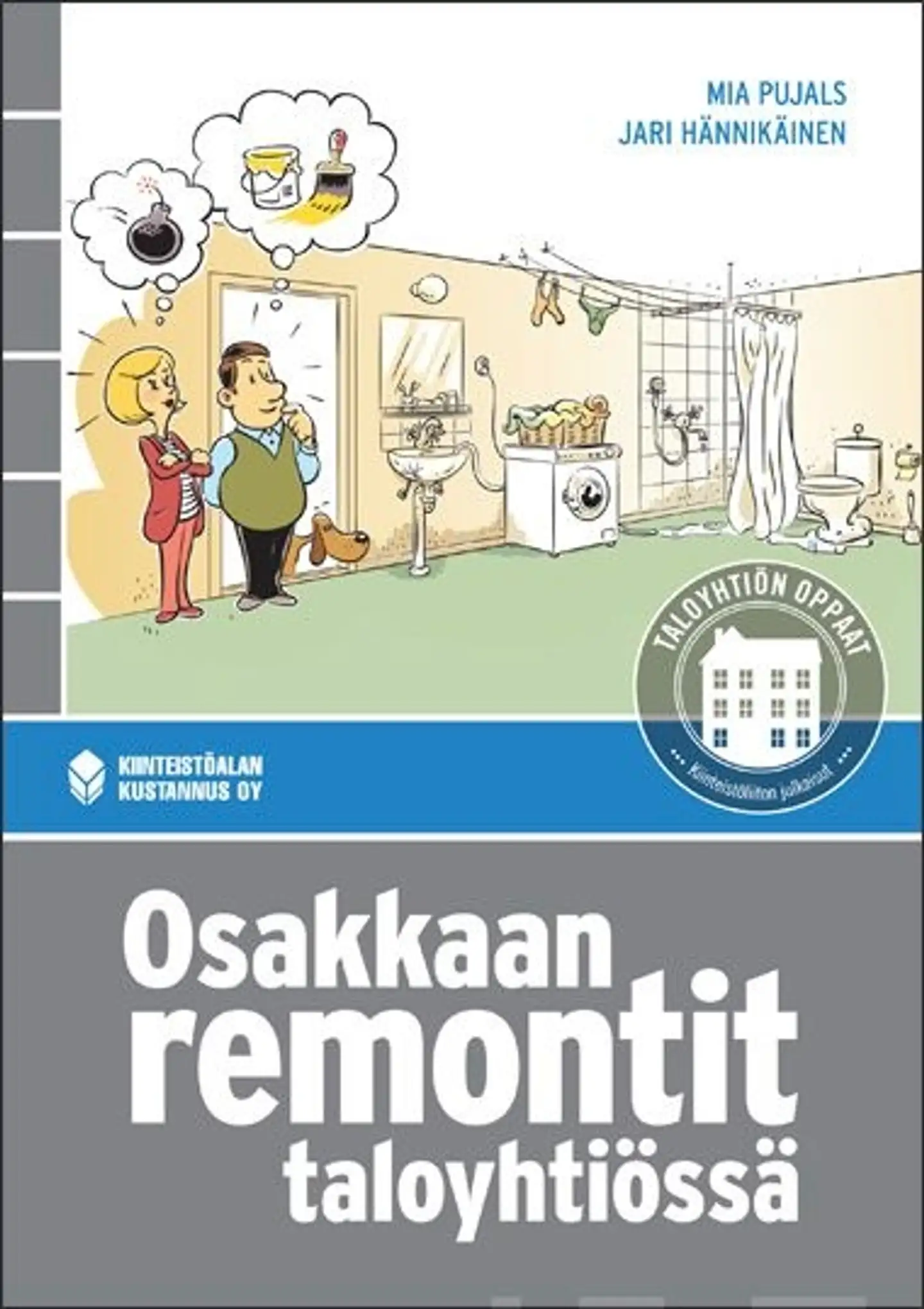 Pujals, Osakkaan remontit taloyhtiössä