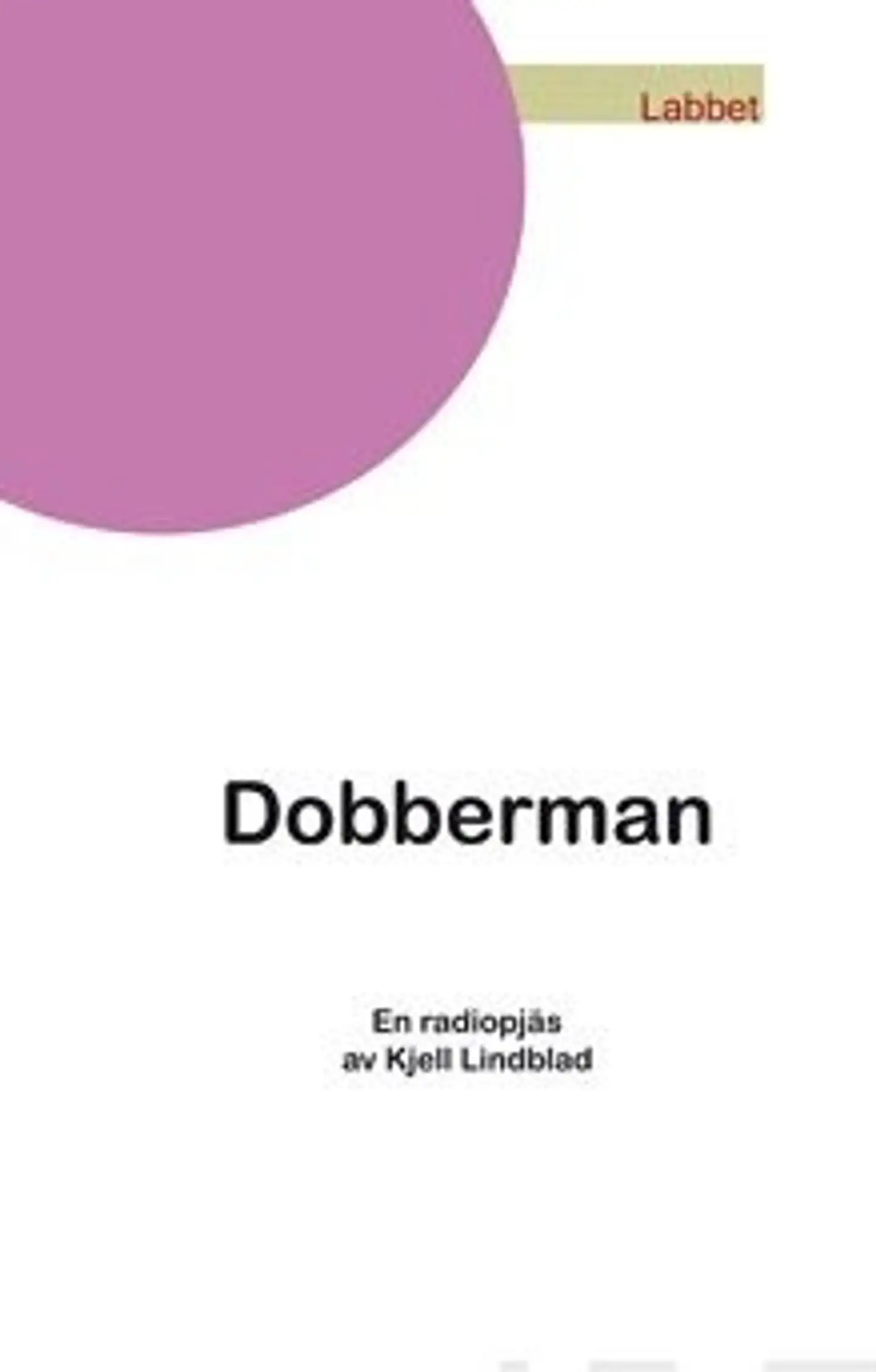 Lindblad, Dobberman - en radiopjäs