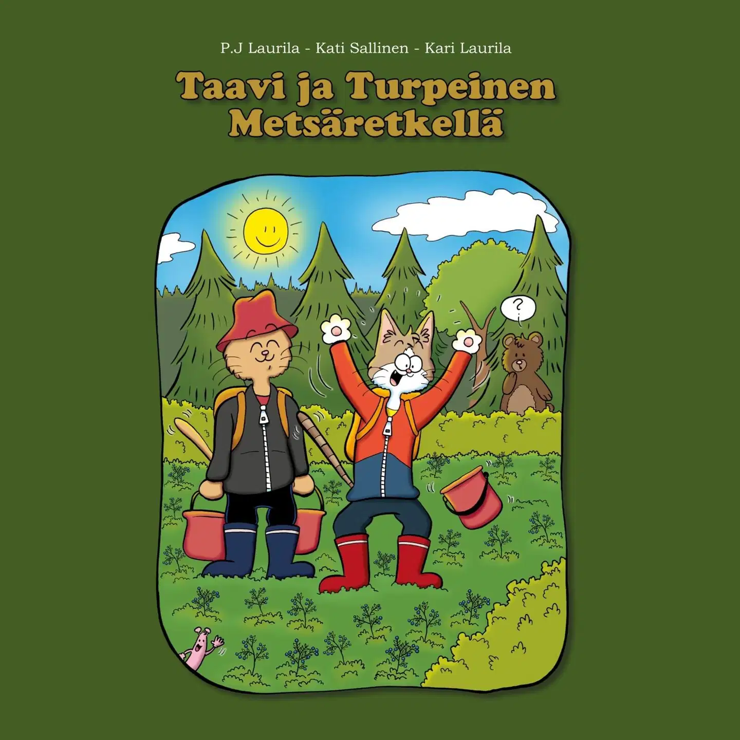 Laurila, Taavi ja Turpeinen Metsäretkellä