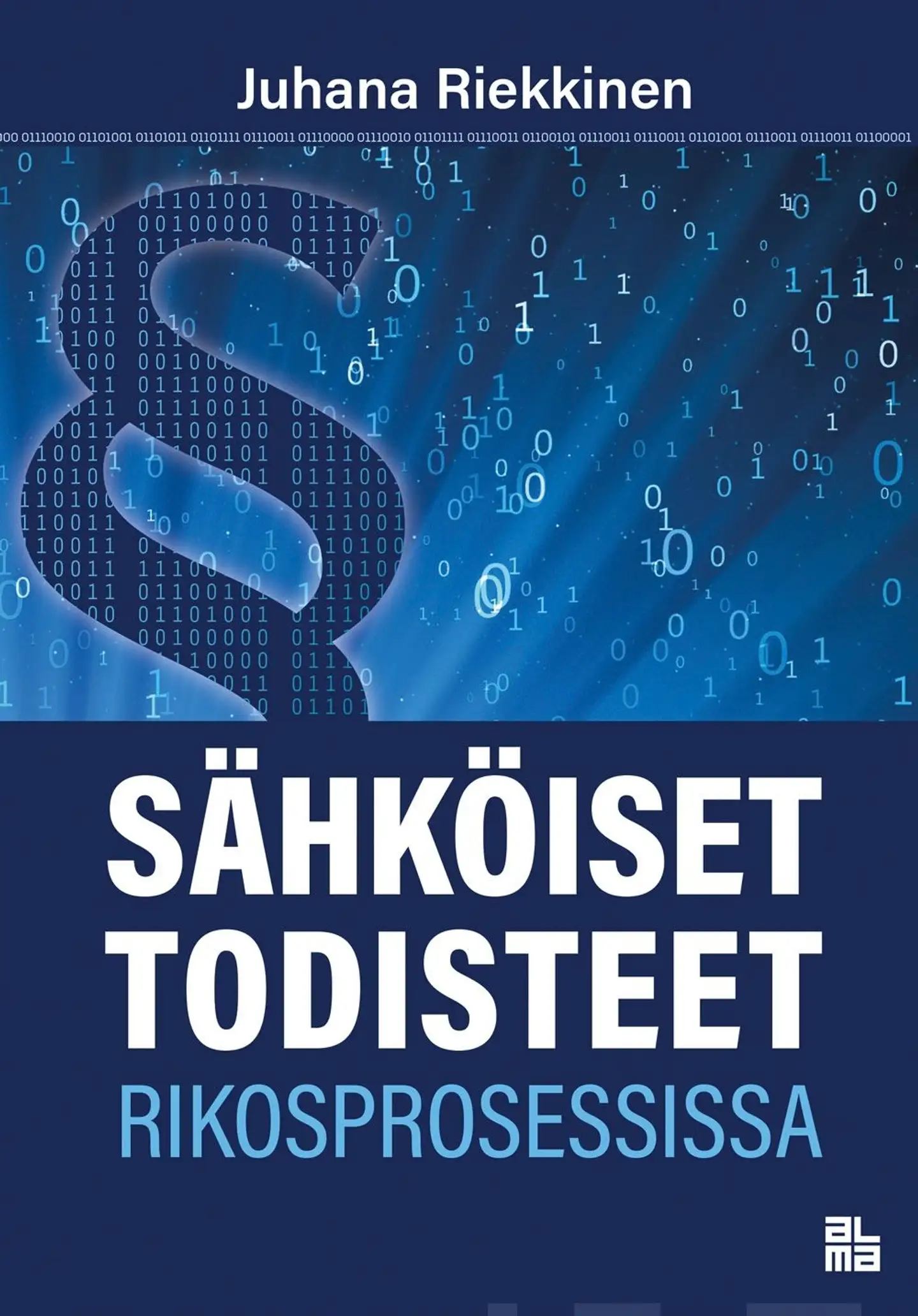 Riekkinen, Sähköiset todisteet rikosprosessissa