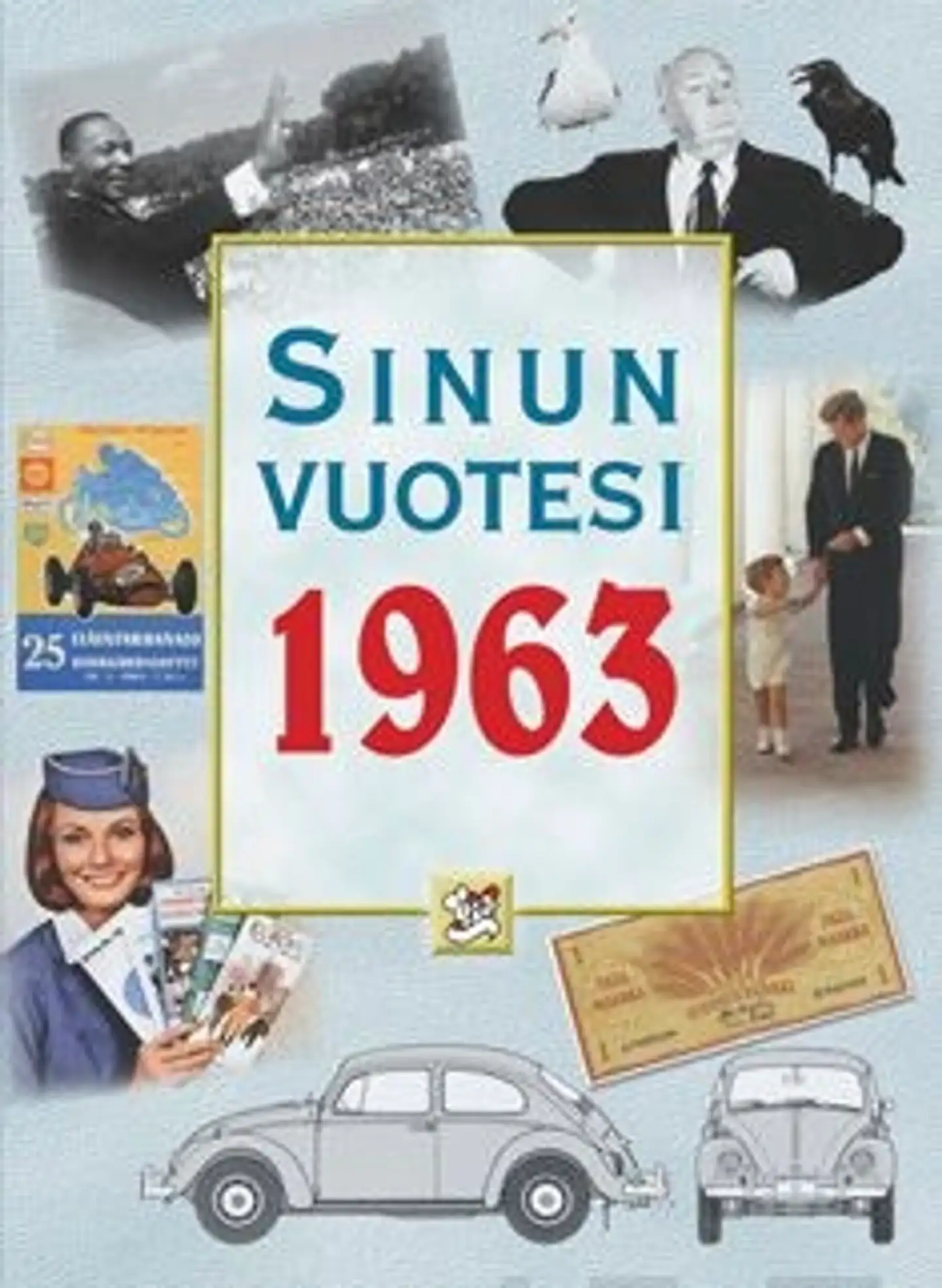 Töytäri, Sinun vuotesi 1963