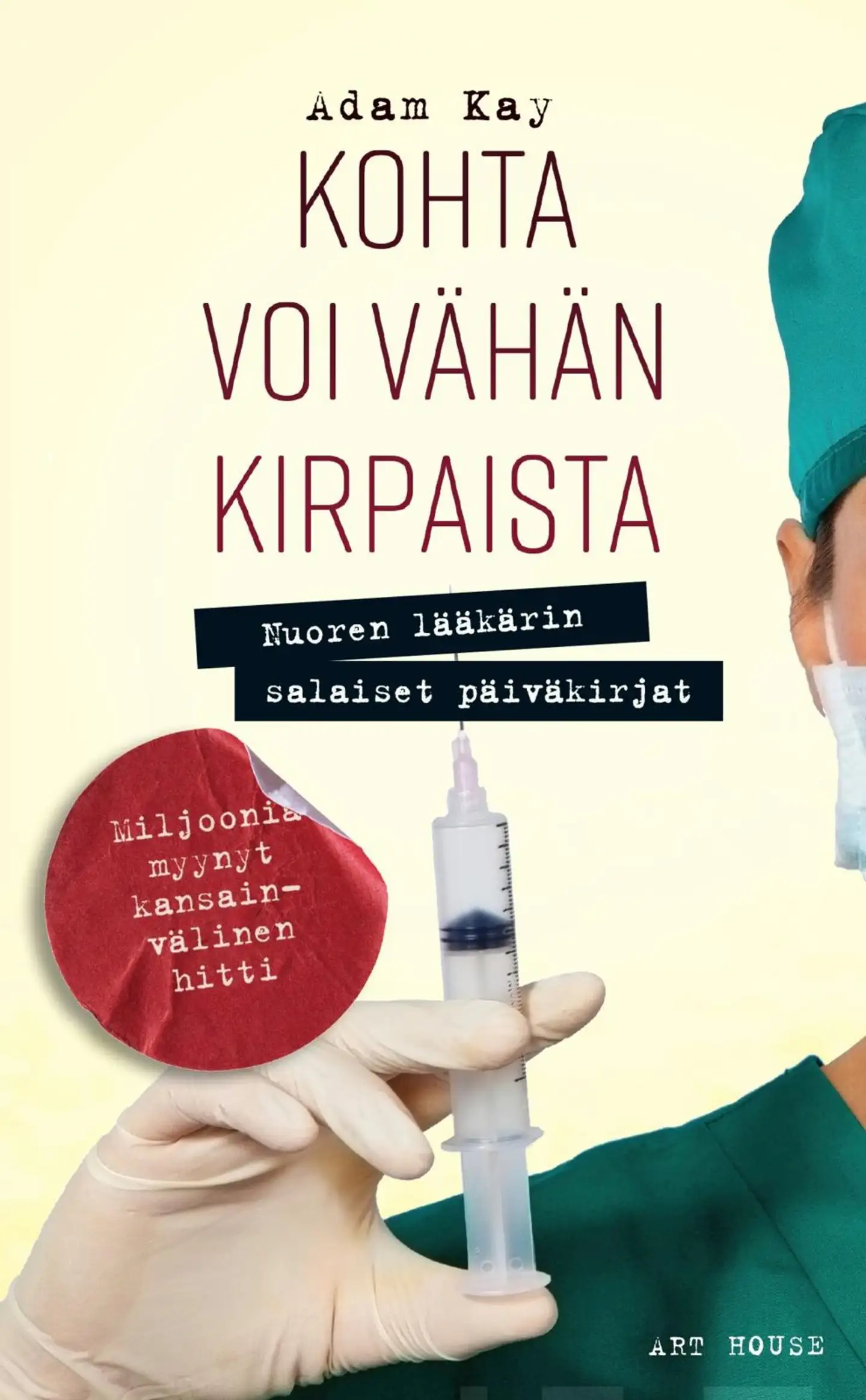 Kay, Kohta voi vähän kirpaista - Nuoren lääkärin salaiset päiväkirjat