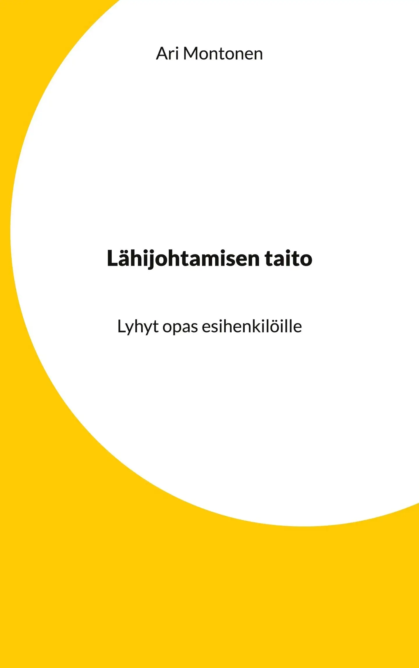 Montonen, Lähijohtamisen taito - Lyhyt opas esihenkilöille