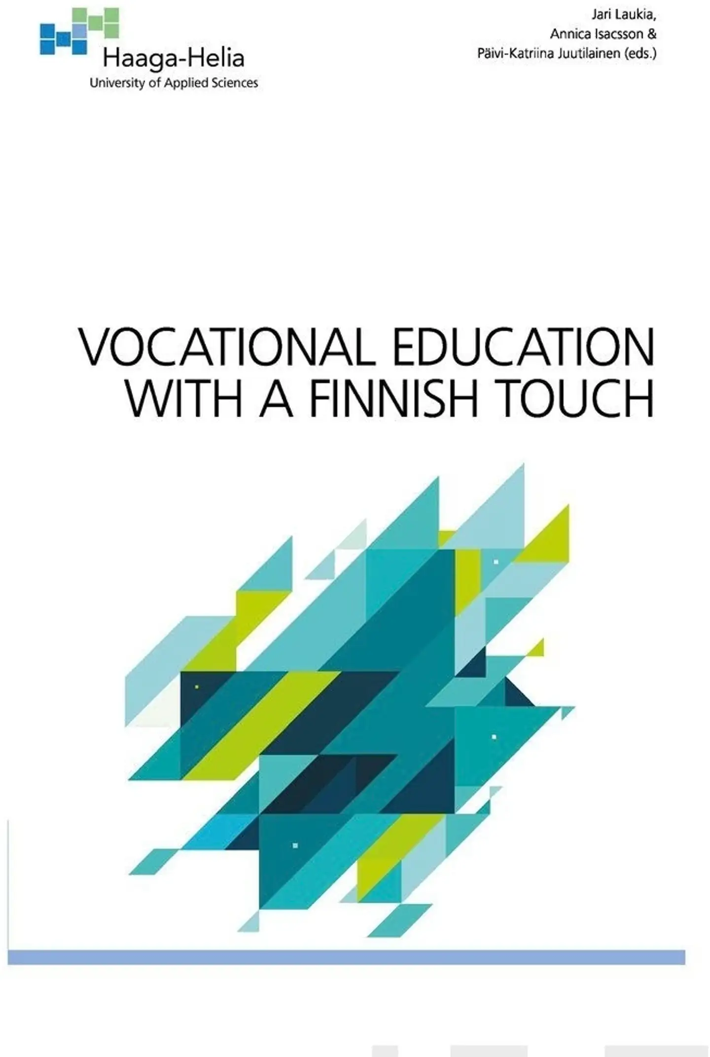 Laukia, Vocational Education with a Finnish touch
