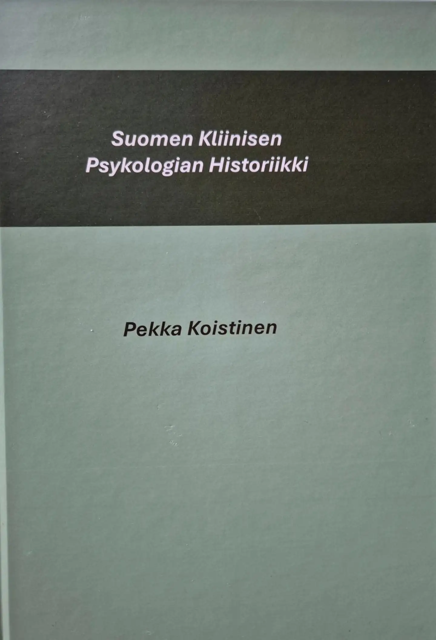 Koistinen, Suomen Kliinisen Psykologian Historiikki