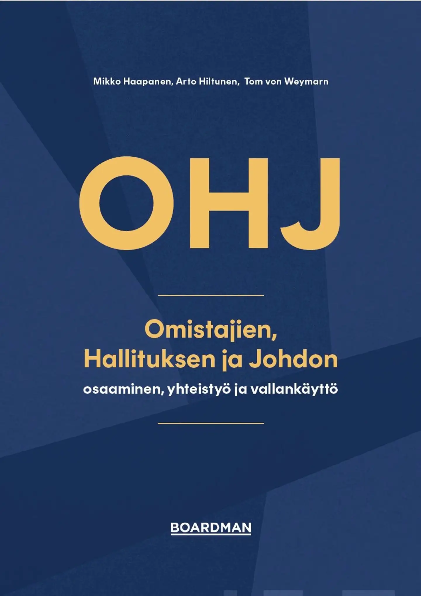 Haapanen, OHJ - Omistajien, hallituksen ja johdon osaaminen, yhteistyö ja vallankäyttö