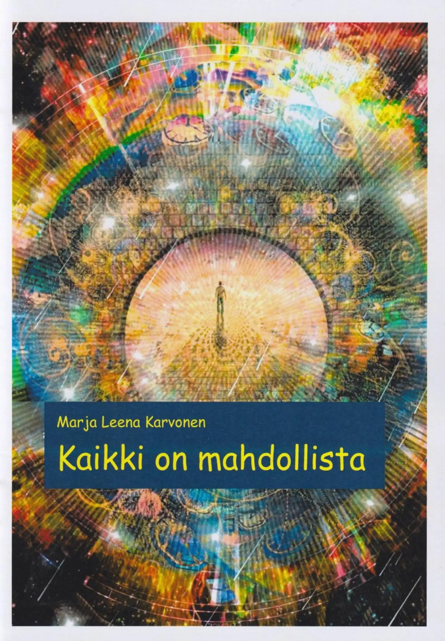 Karvonen, Kaikki on mahdollista