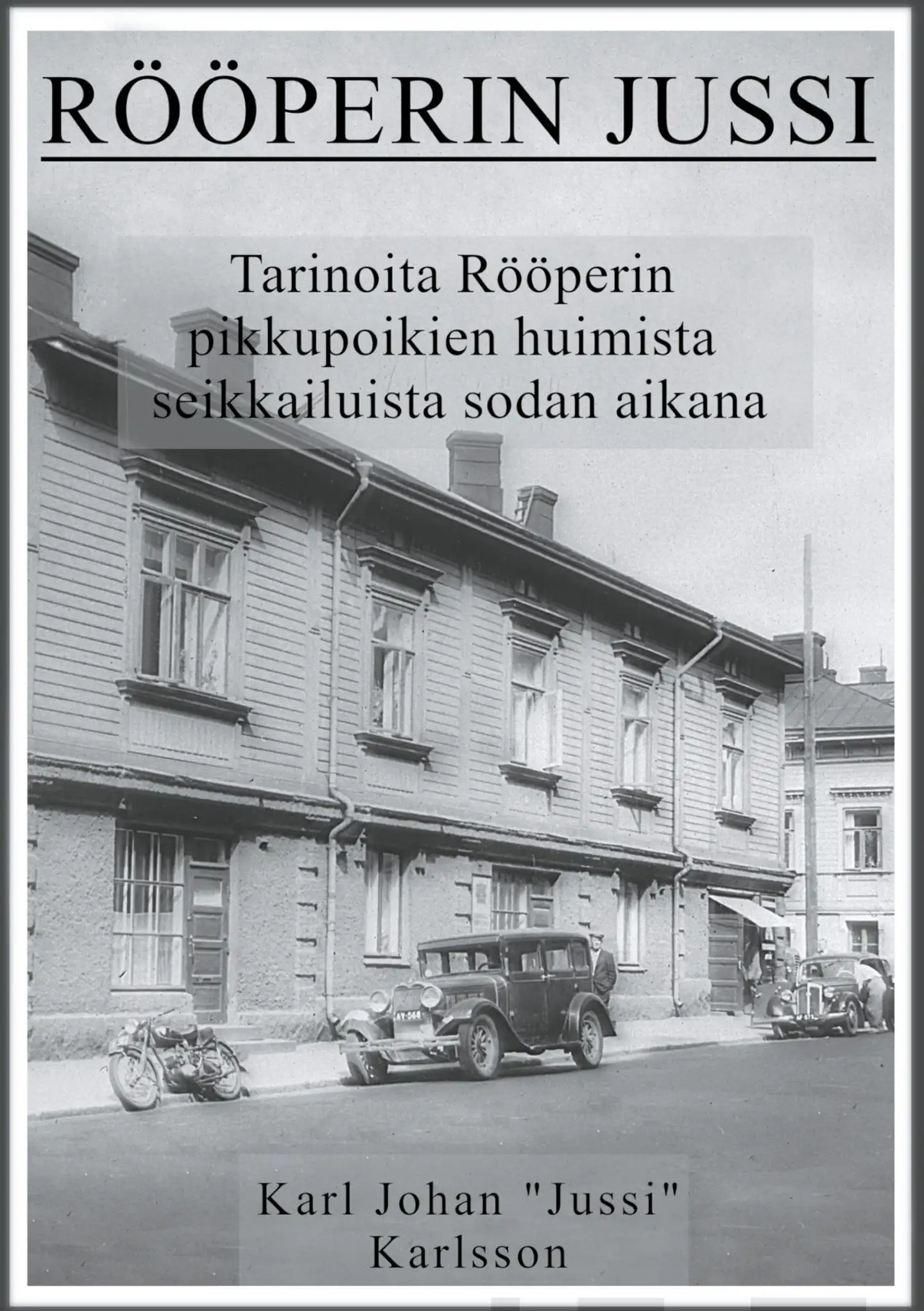 Karlsson, Rööperin Jussi