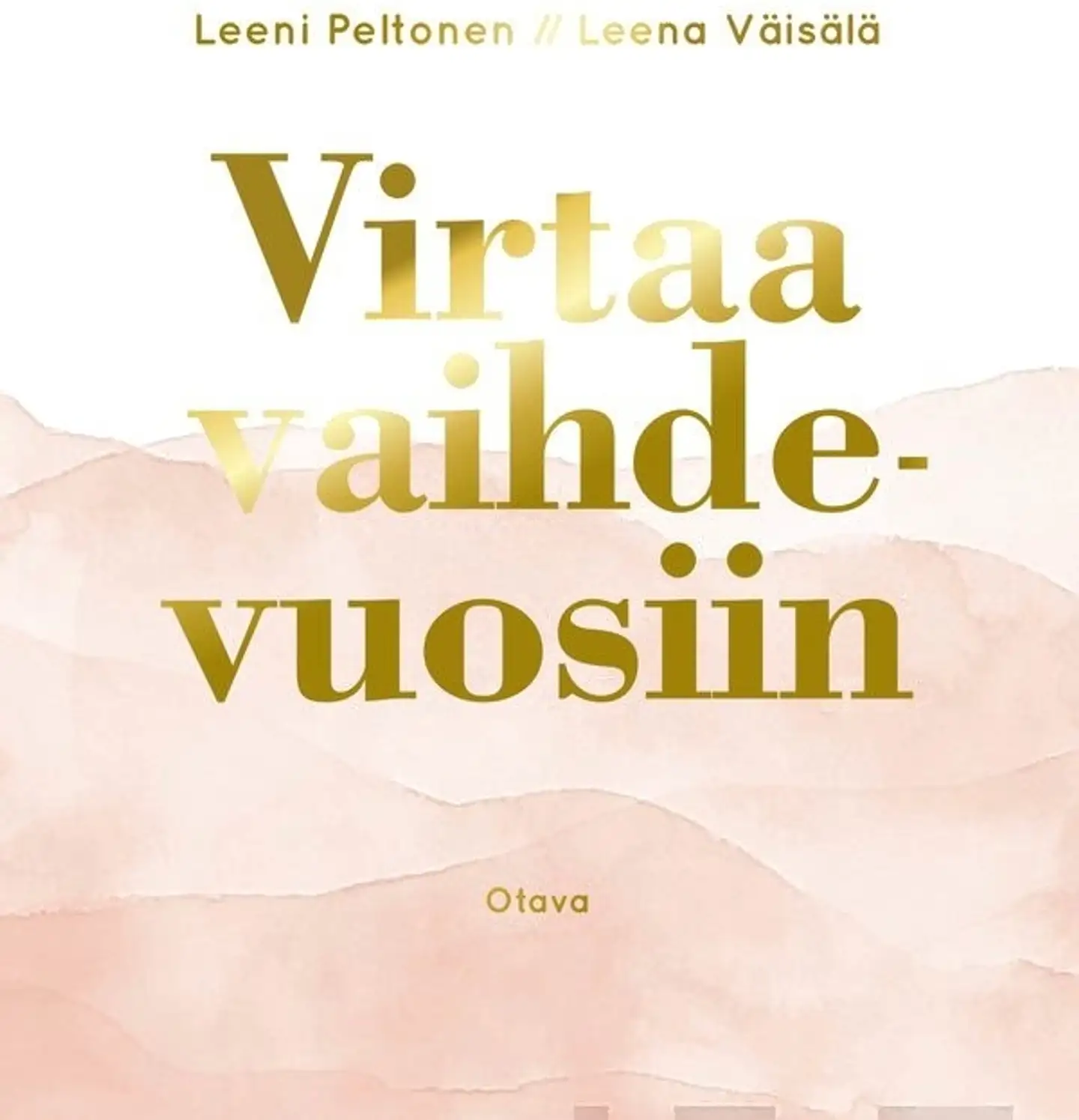 Peltonen, Virtaa vaihdevuosiin