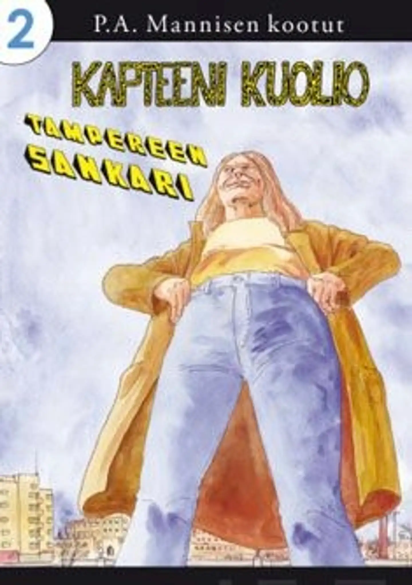 Manninen, Kapteeni Kuolio - Tampereen sankari