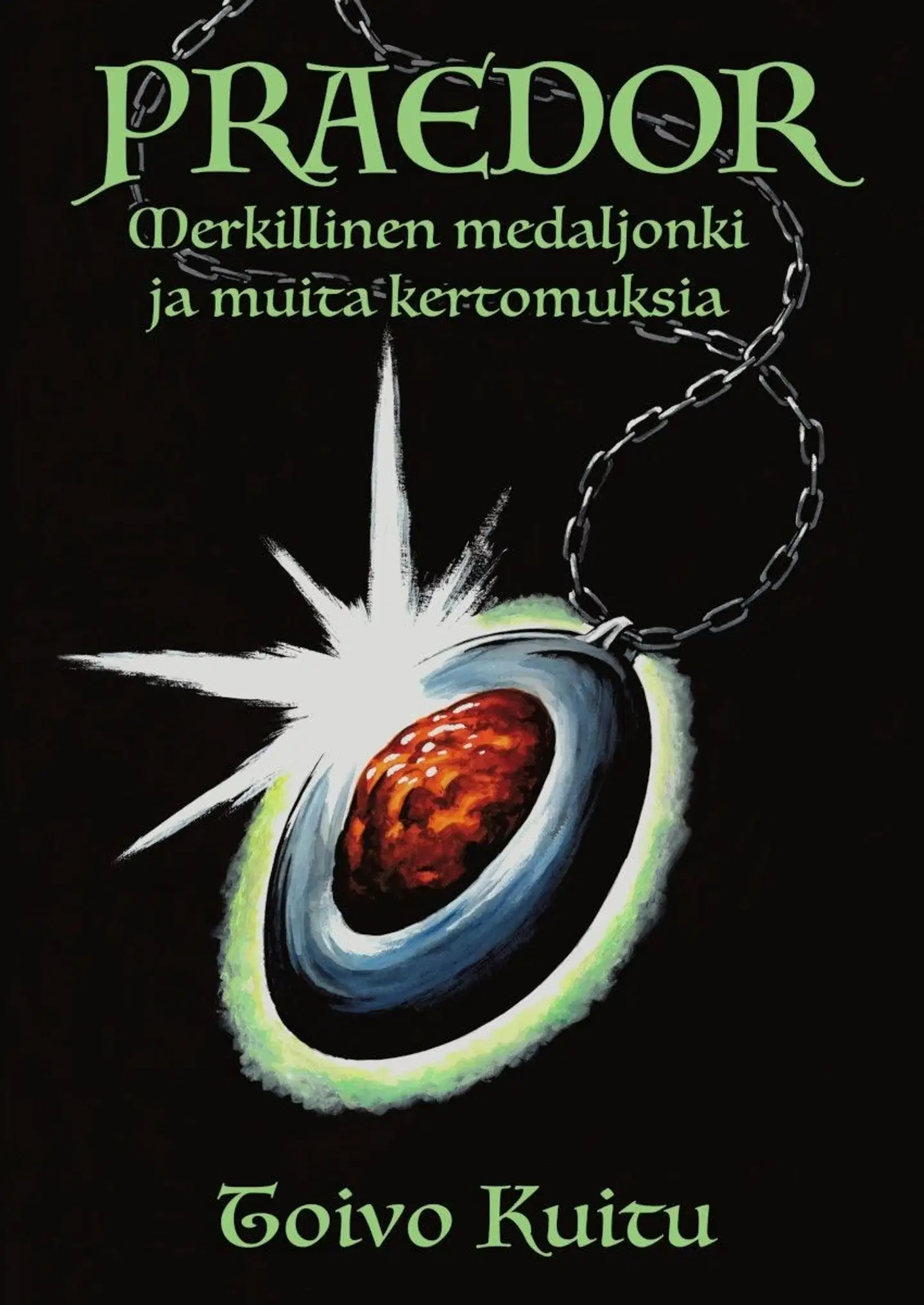 Kuitu, Praedor - Merkillinen medaljonki ja muita kertomuksia