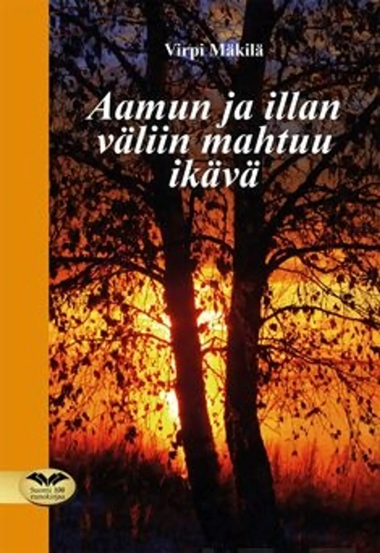 Mäkilä, Aamun ja illan väliin mahtuu ikävä