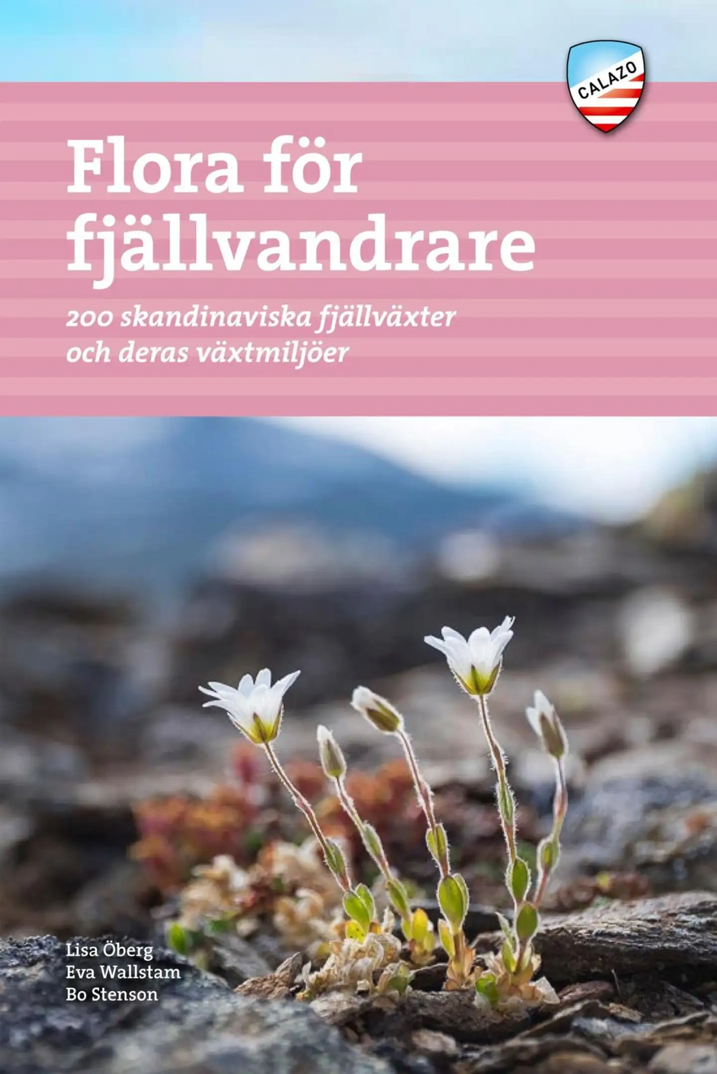 Öberg, Flora för fjällvandrare - 200 skandinaviska fjällväxter och deras växtmiljöer