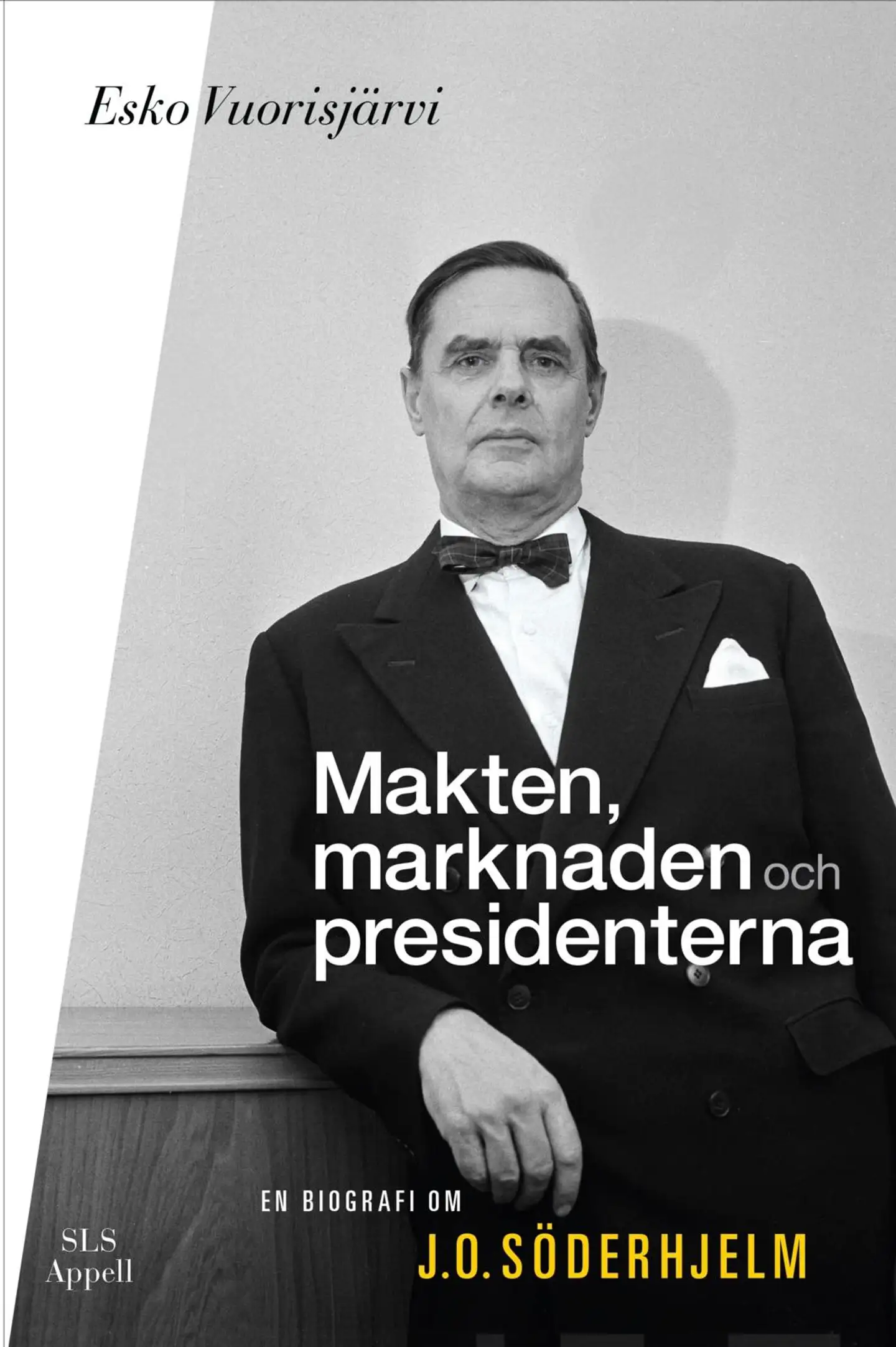 Vuorisjärvi, Makten, marknaden och presidenterna - En biografi om J.O. Söderhjelm