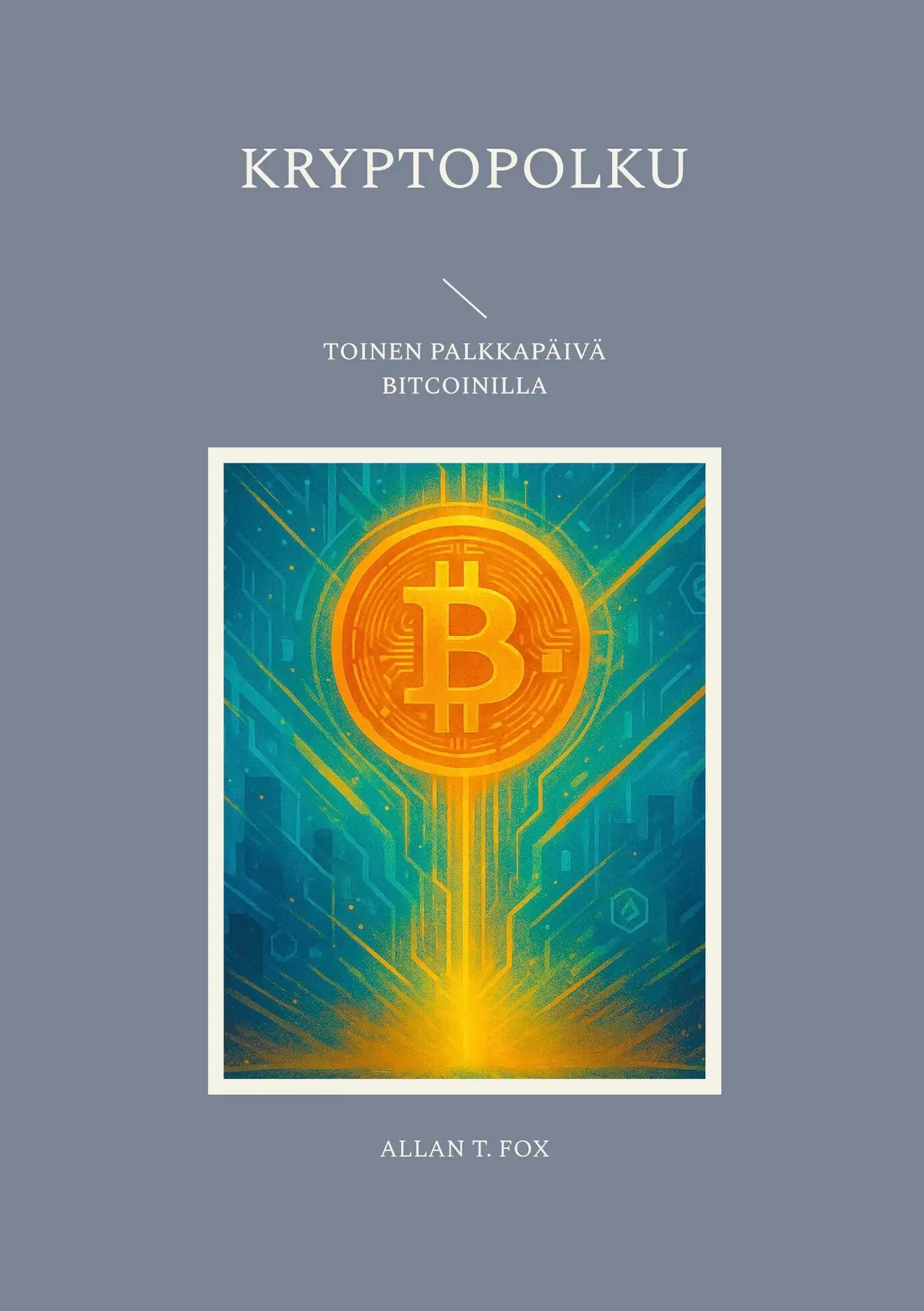 Fox, Kryptopolku - Toinen palkkapäivä Bitcoinilla
