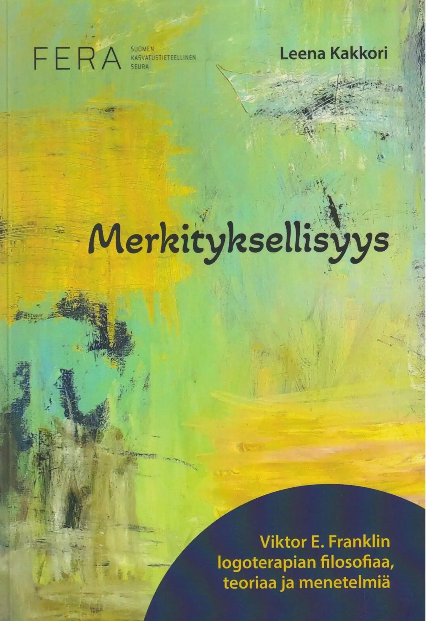 Kakkori, Merkityksellisyys - Viktor E. Franklin logoterapian filosofiaa, teoriaa ja menetelmiä