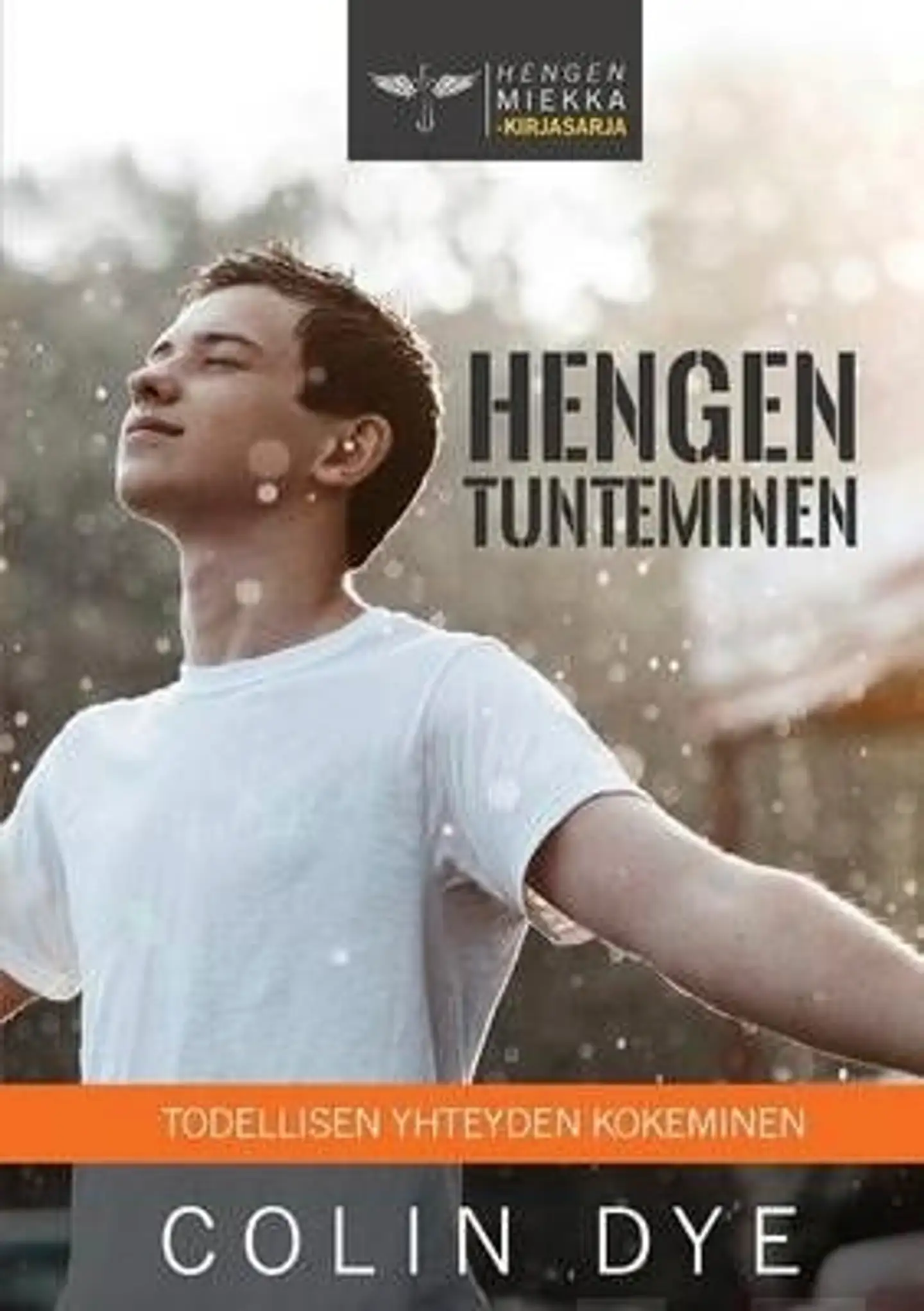 Dye, Hengen tunteminen - Todellisen yhteyden kokeminen