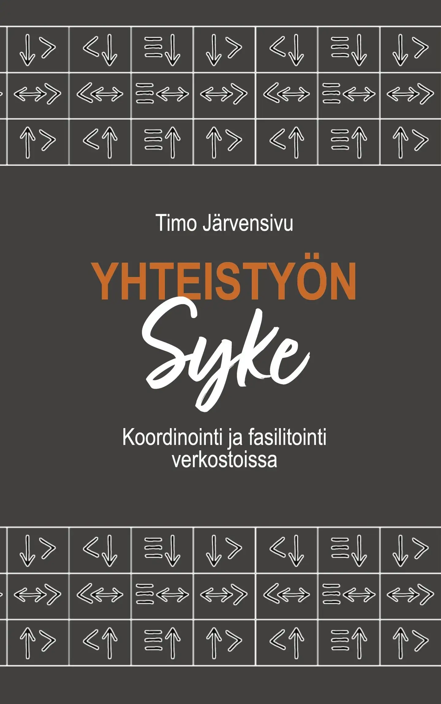 Järvensivu, Yhteistyön syke - Koordinointi ja fasilitointi verkostoissa