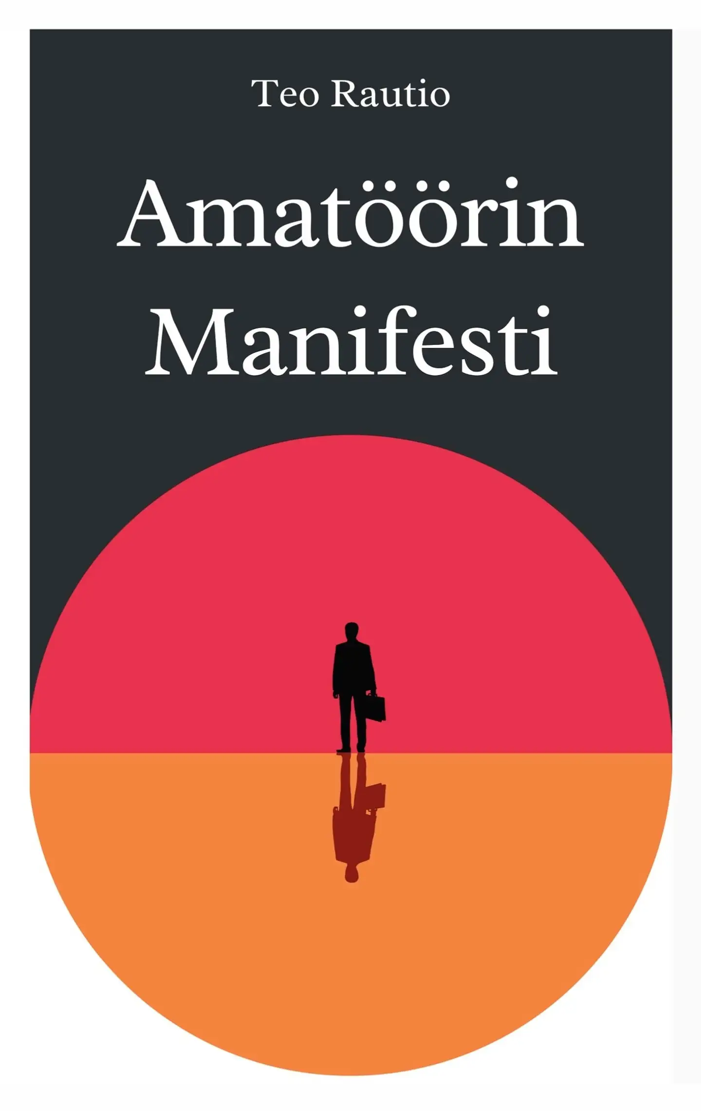 Rautio, Amatöörin manifesti