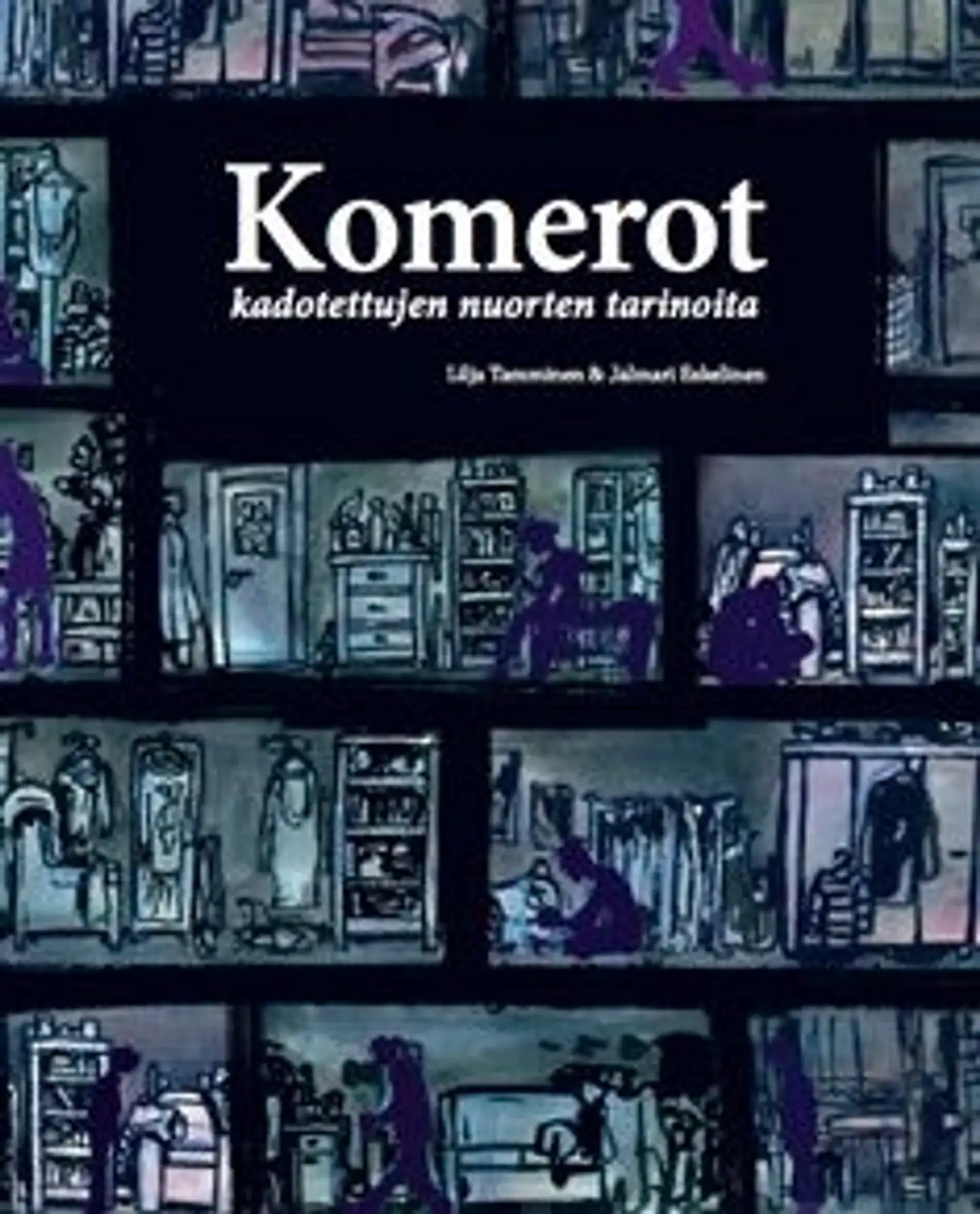 Eskelinen, Komerot - kadotettujen nuorten tarinoita
