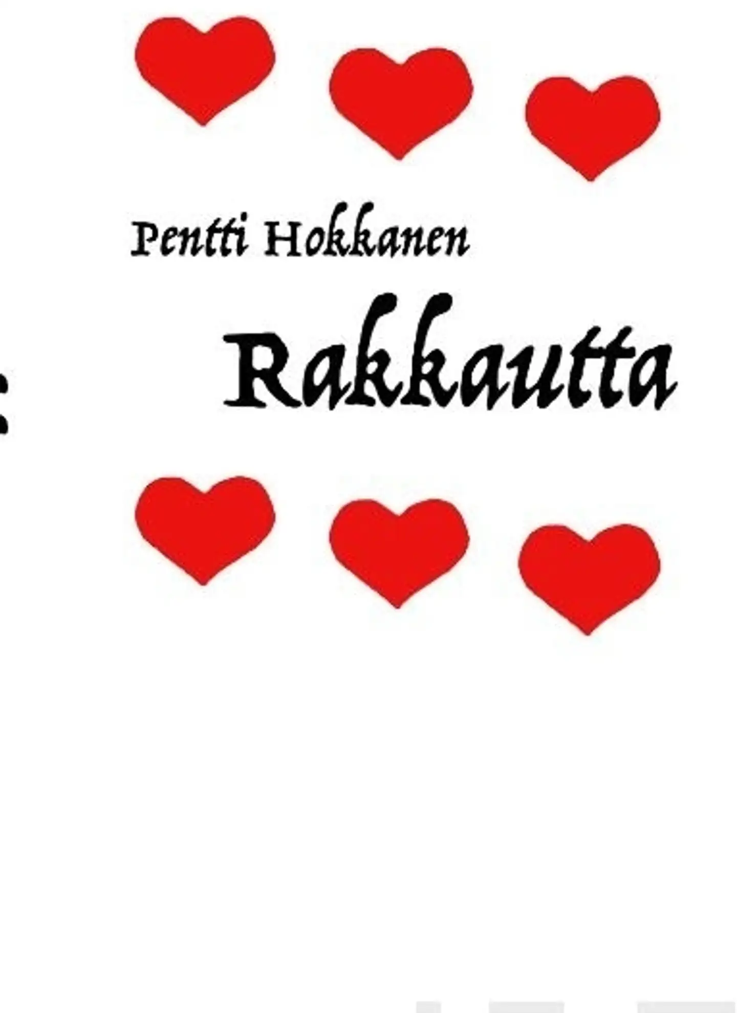Hokkanen, Rakkautta