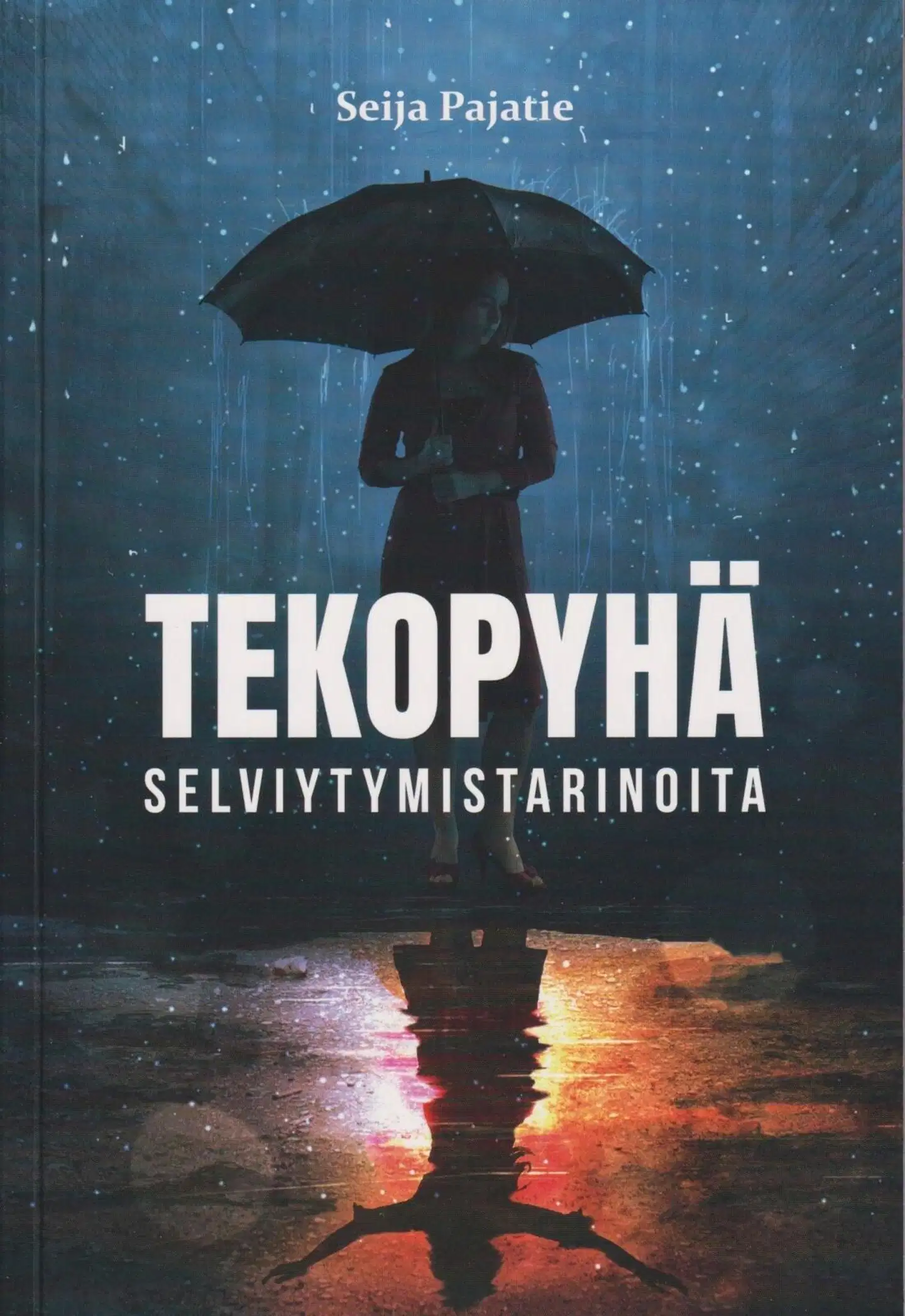 Pajatie, Tekopyhä - Selviytymistarinoita