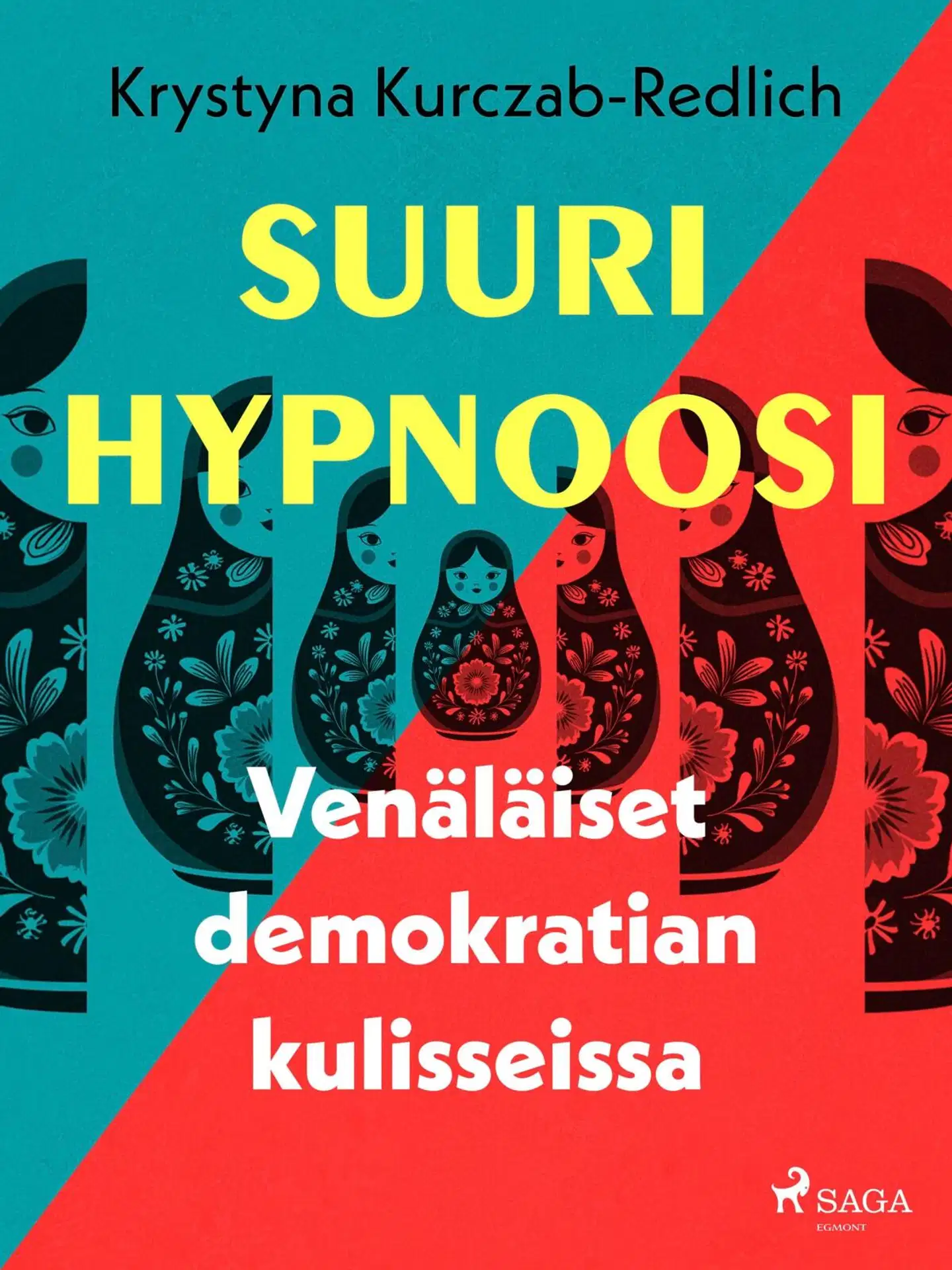 Kurczab-Redlich, Suuri hypnoosi - Venäläiset demokratian kulisseissa