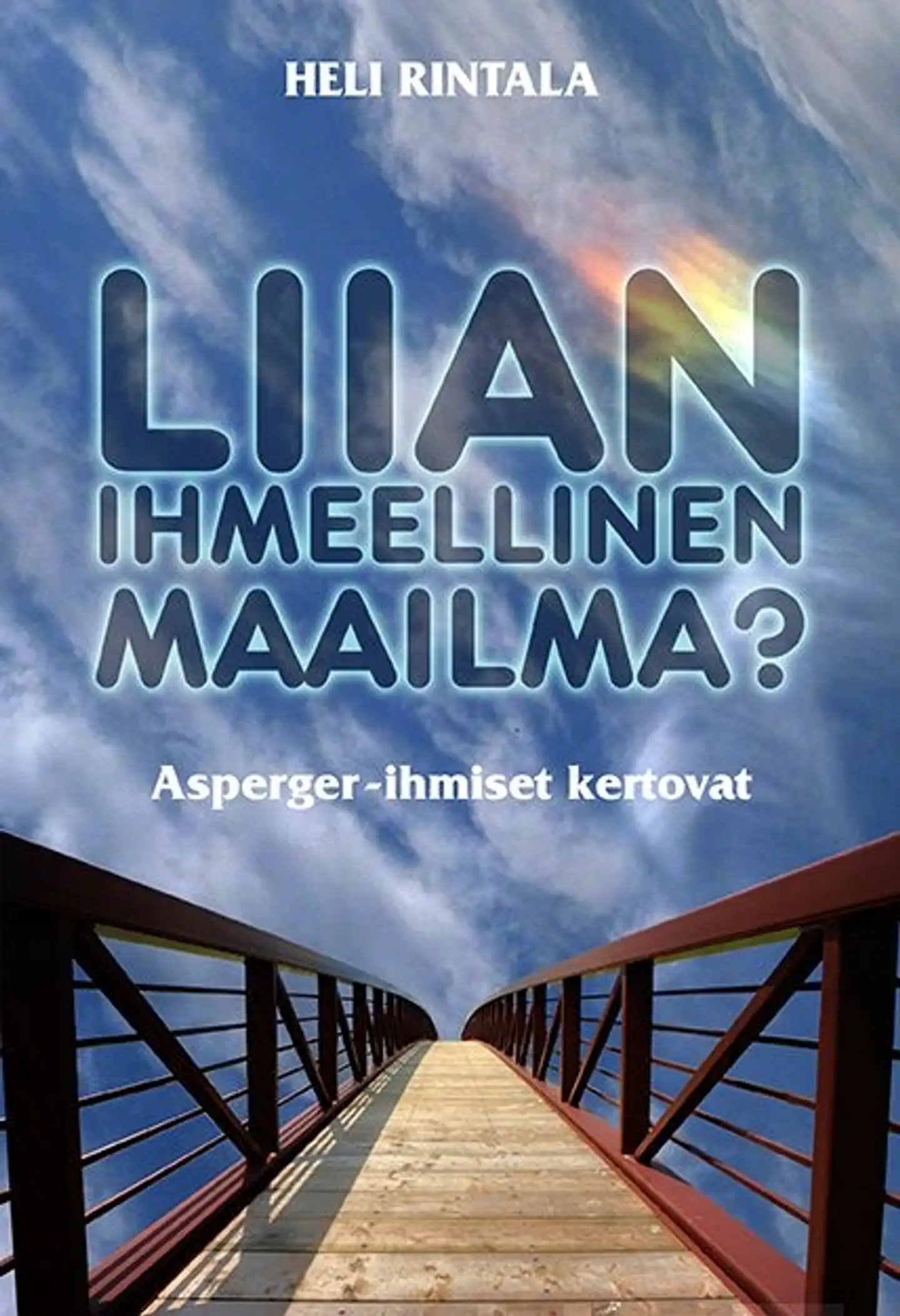 Rintala, Liian ihmeellinen maailma? - Asperger-ihmiset kertovat