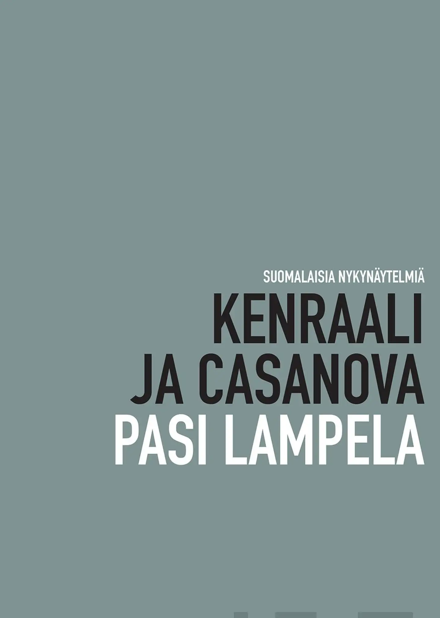 Lampela, Kenraali ja Casanova - Suomalaisia nykynäytelmiä