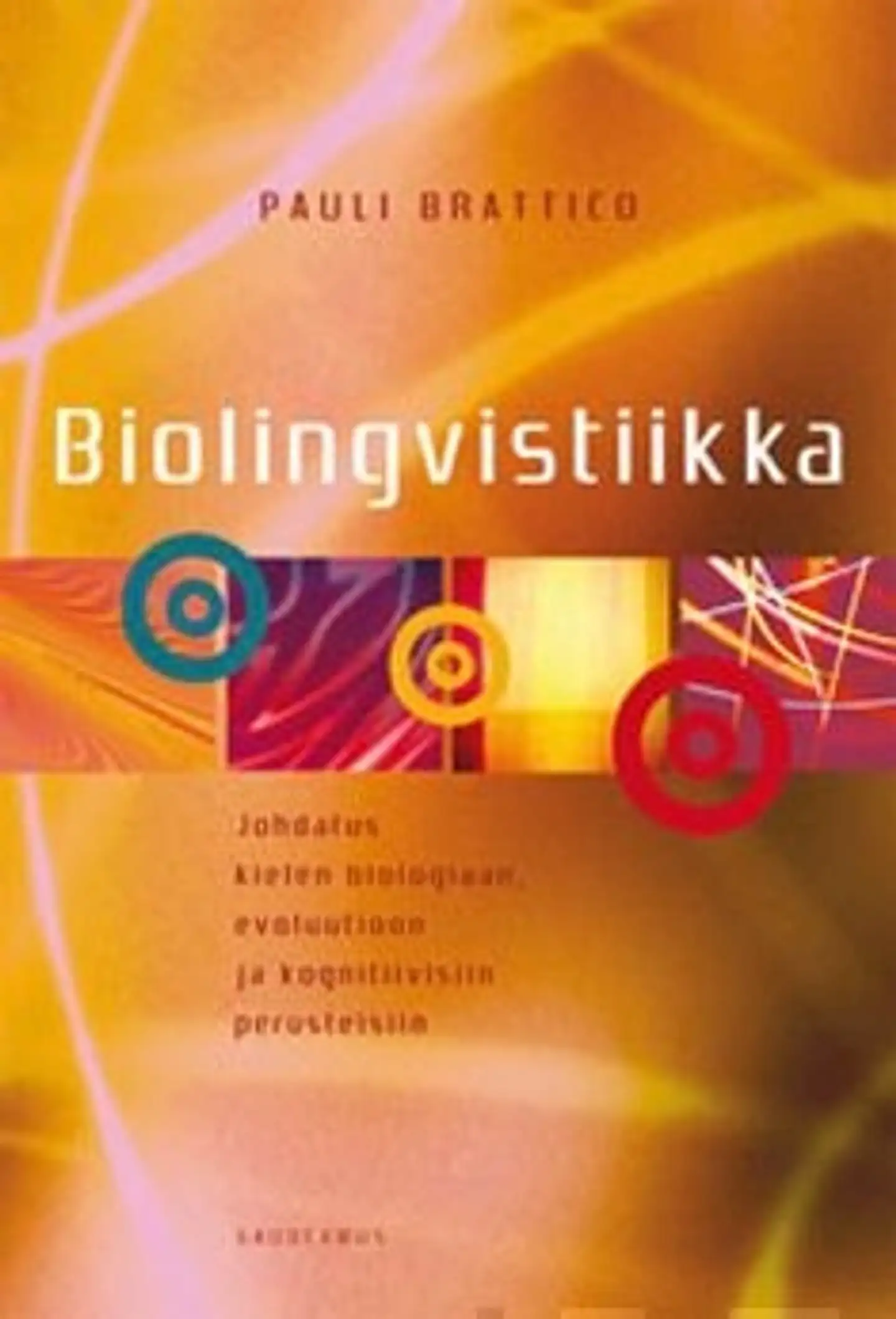 Brattico, Biolingvistiikka - Johdatus kielen biologiaan, evoluutioon ja kognitiivisiin perusteisiin