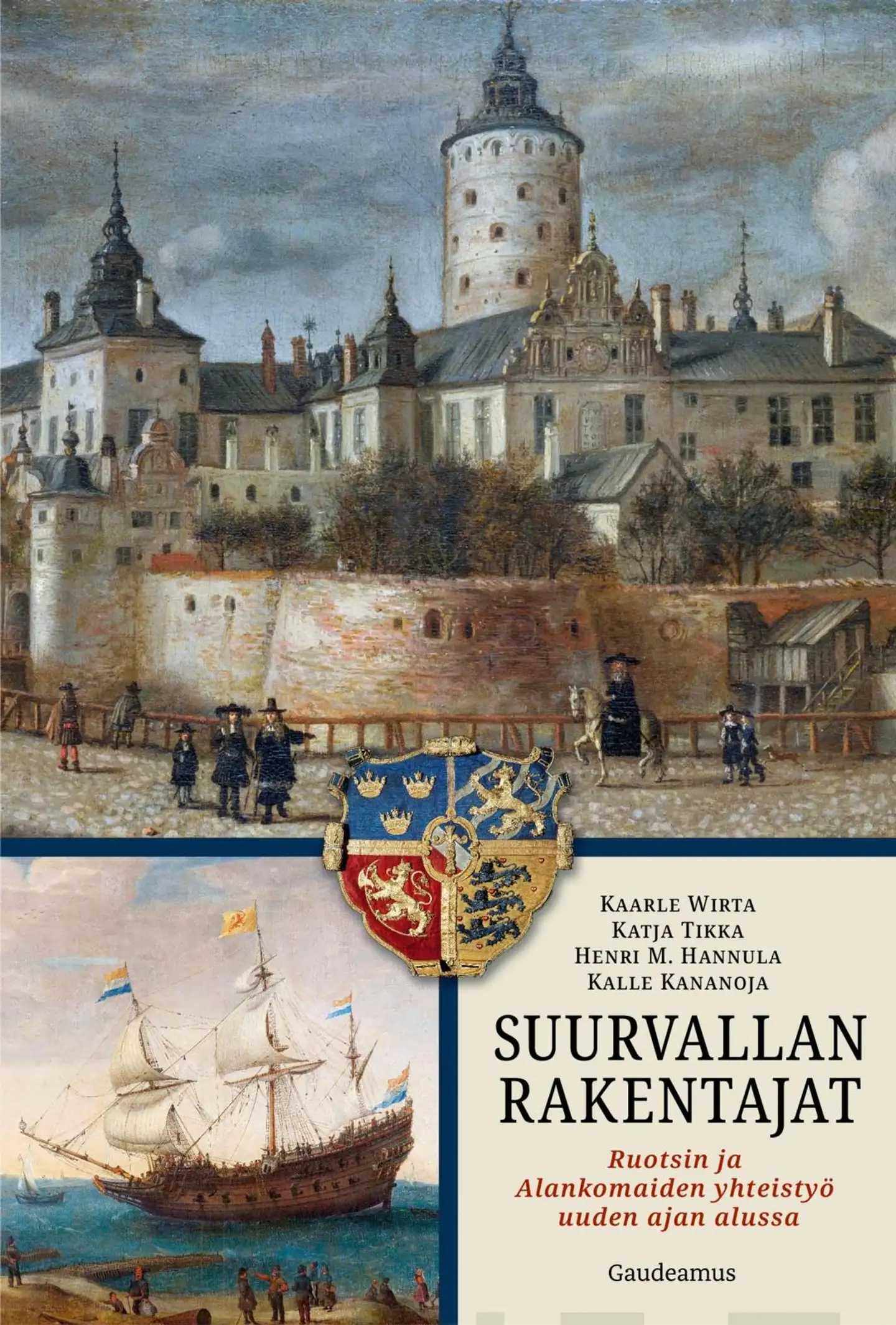 Wirta, Suurvallan rakentajat - Ruotsin ja Alankomaiden yhteistyö uuden ajan alussa