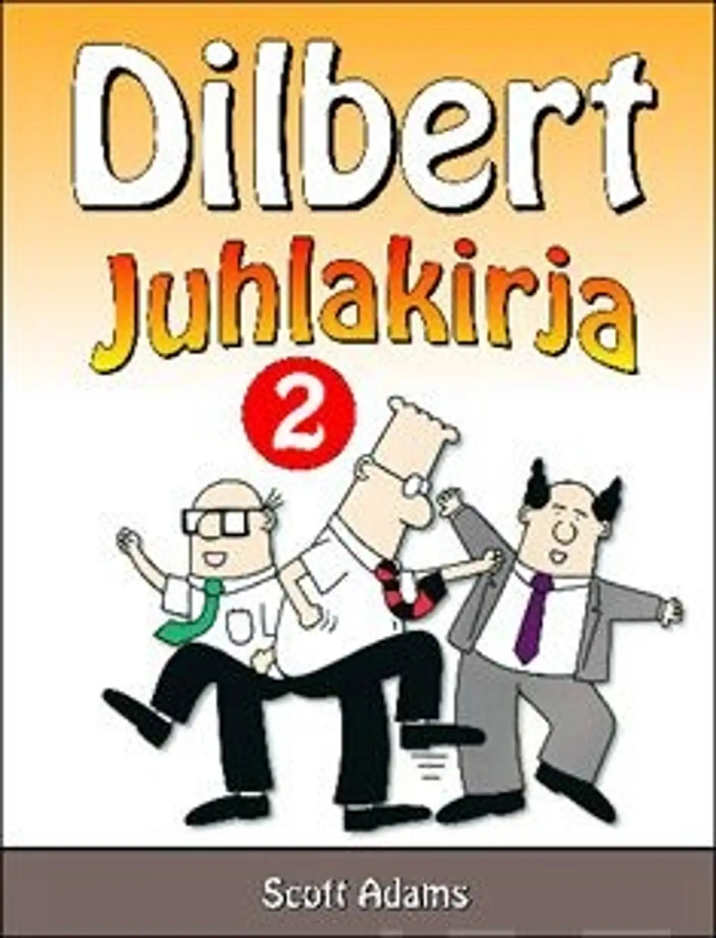 Adams, Dilbert 2.0 juhlakirja 2