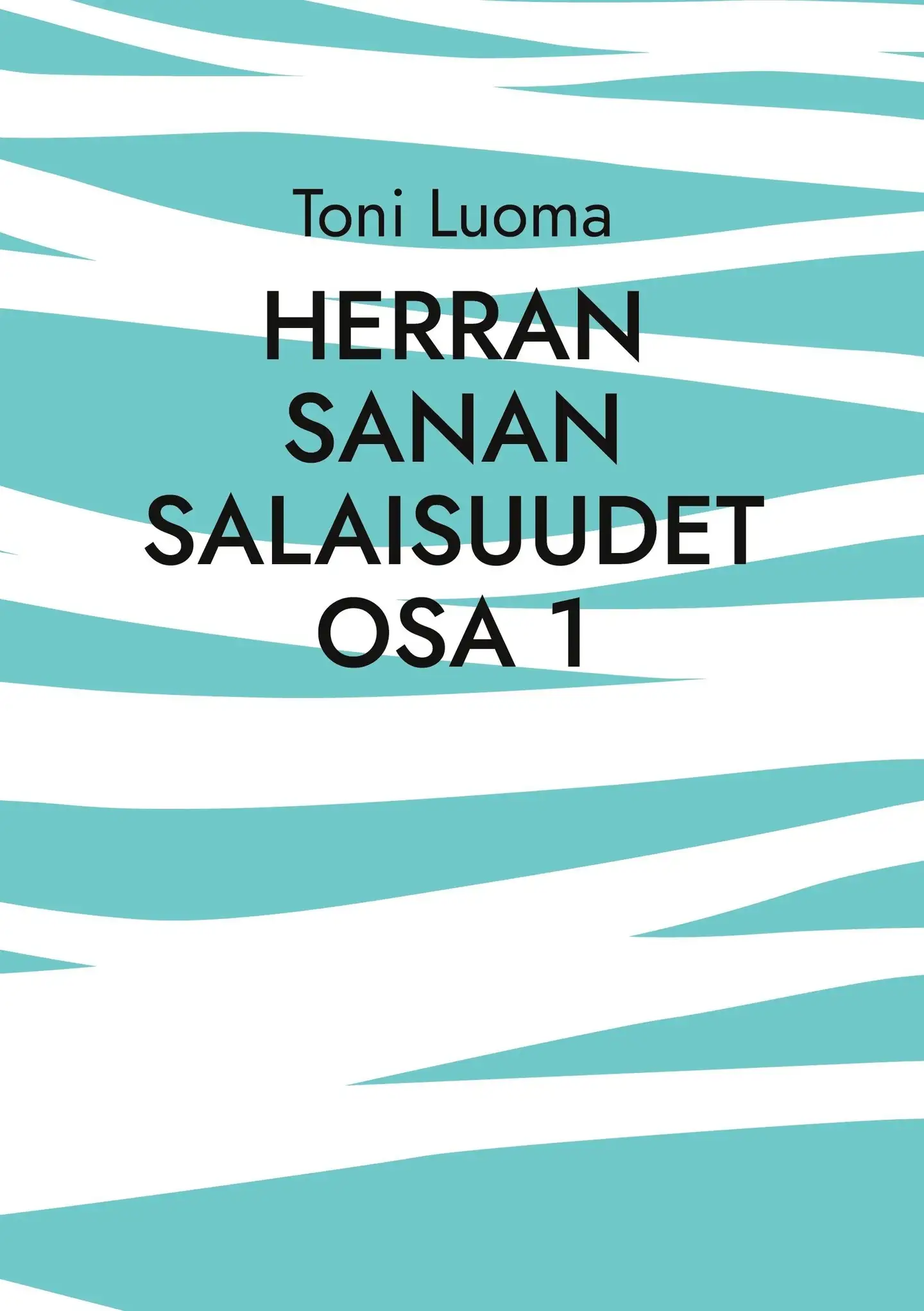 Luoma, Herran sanan salaisuudet Osa 1