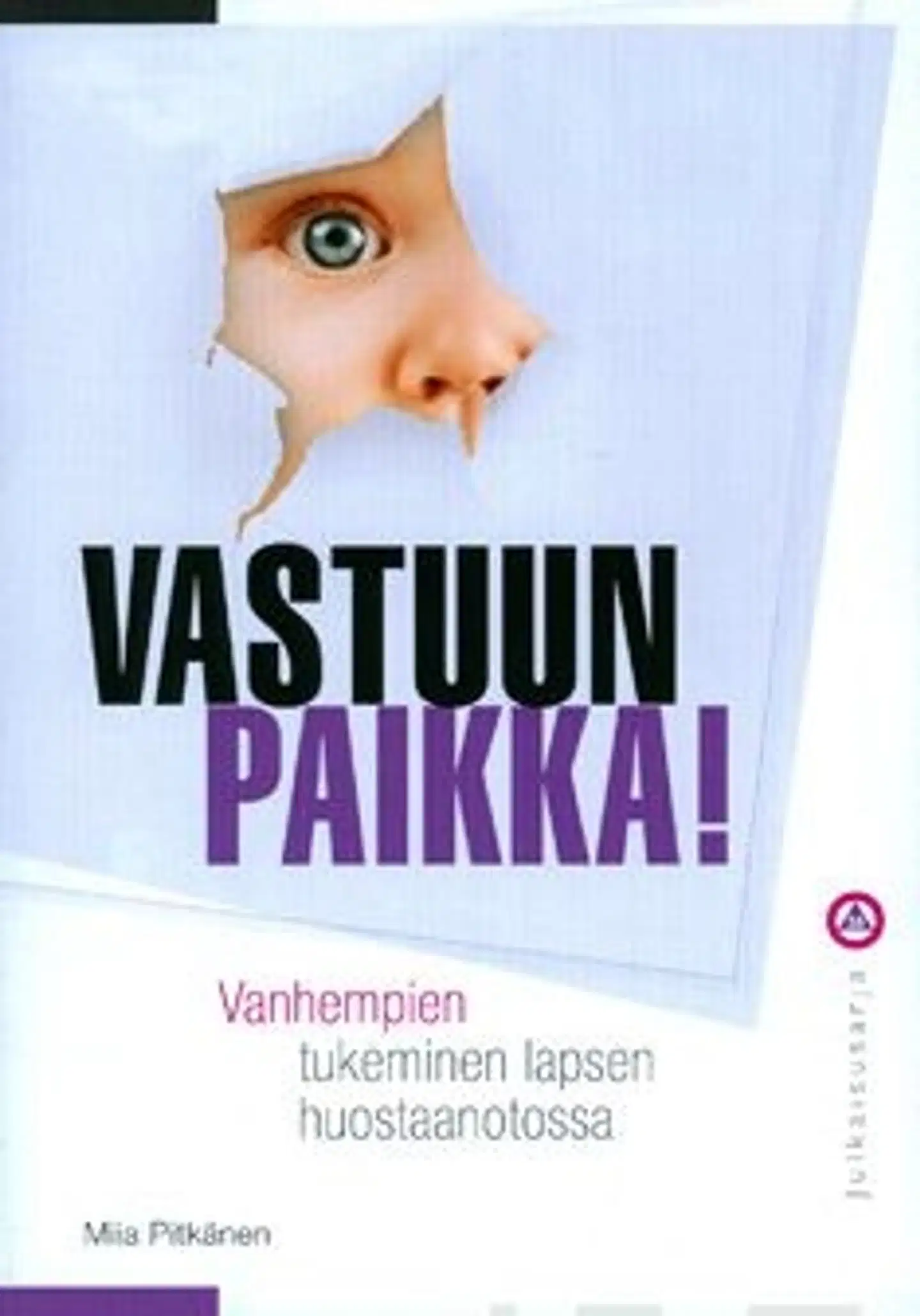 Pitkänen, Vastuun paikka! - vanhempien tukeminen lapsen huostaanotossa